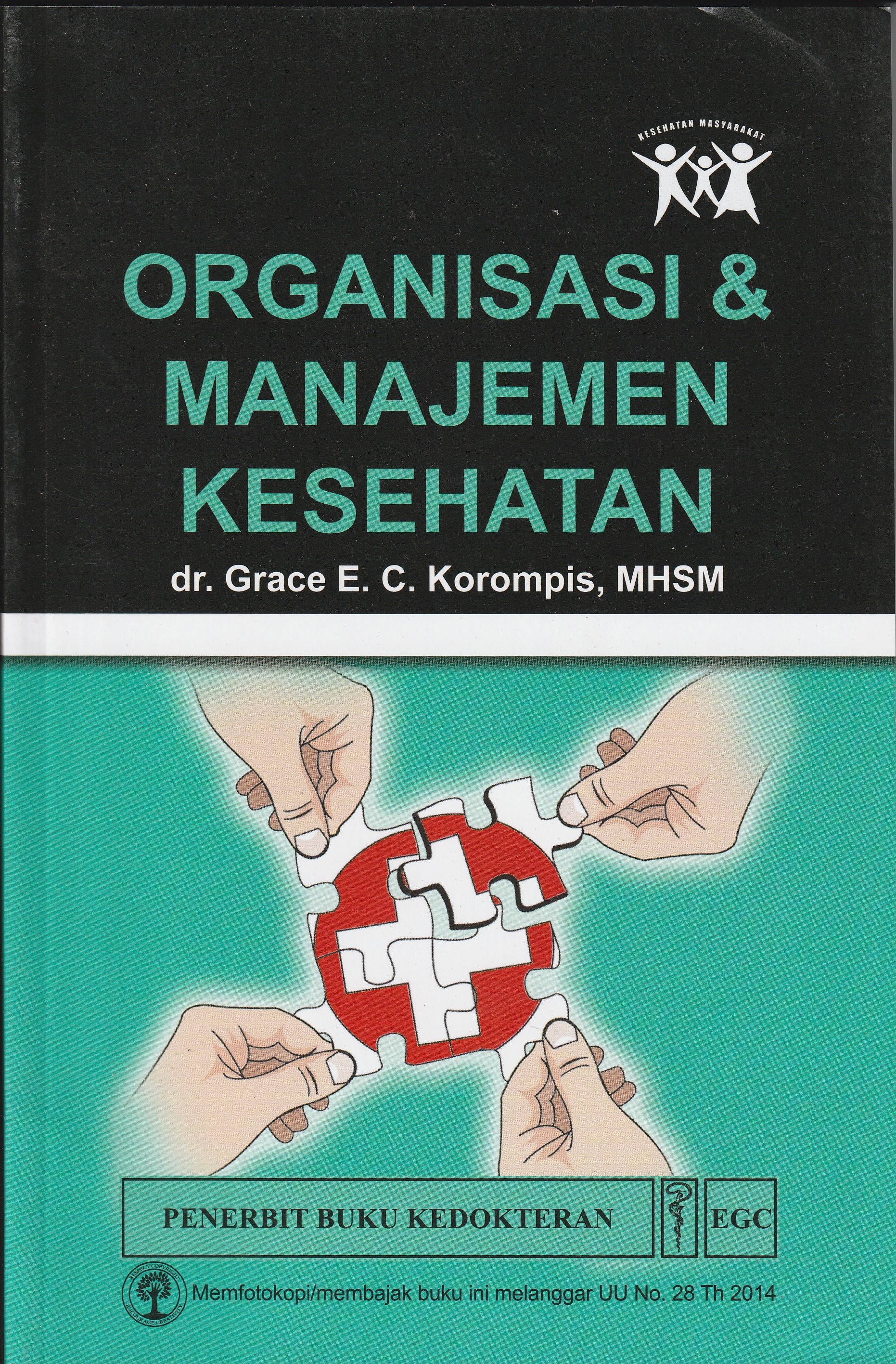 Cover Organisasi & Manajemen Kesehatan :  - / dr. Grace E. C. Korompis, MHSM