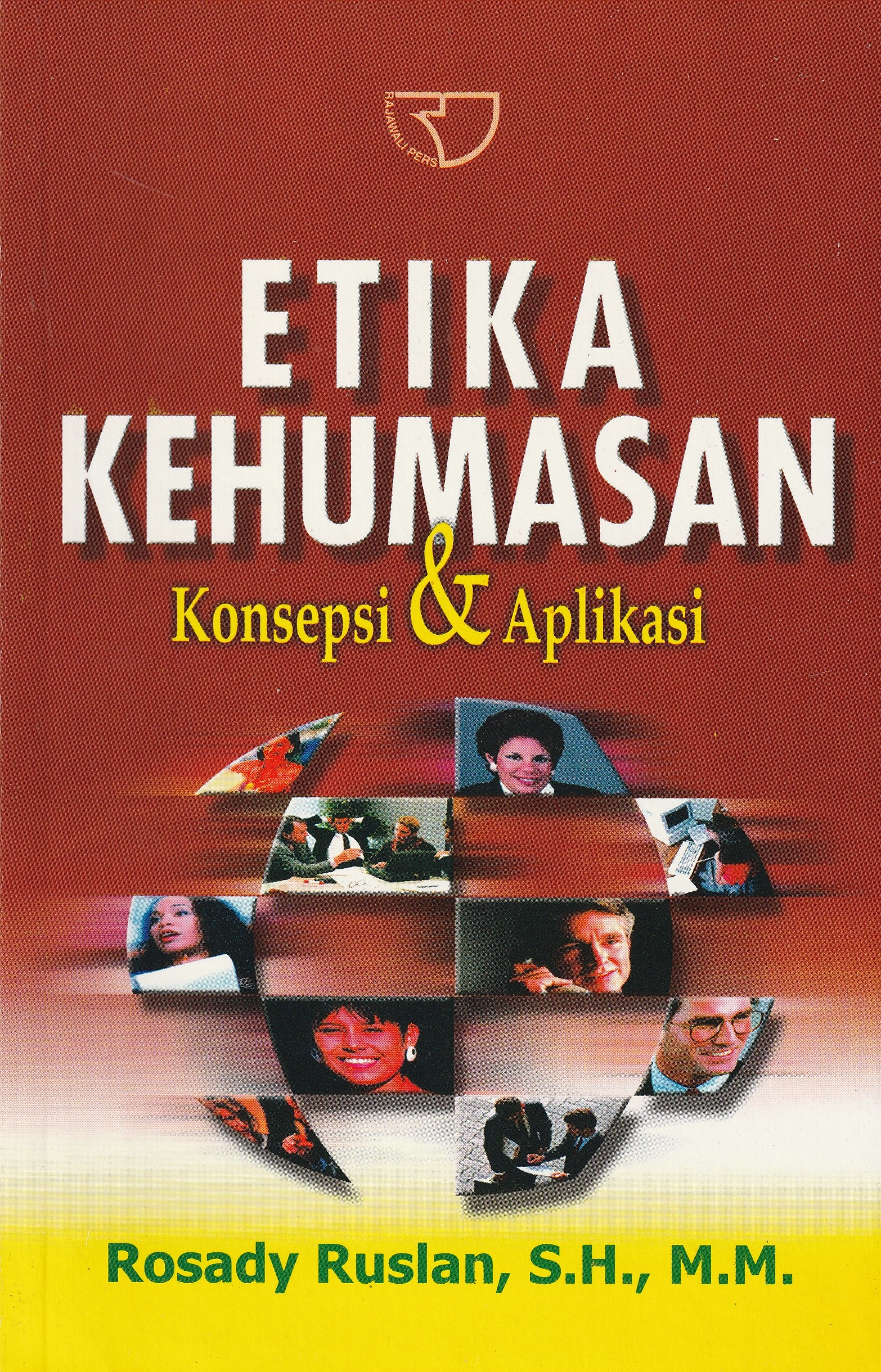 Cover Etika Kehumasan :  Konsepsi & Aplikasi / Rosady Ruslan, S.H., M.M.