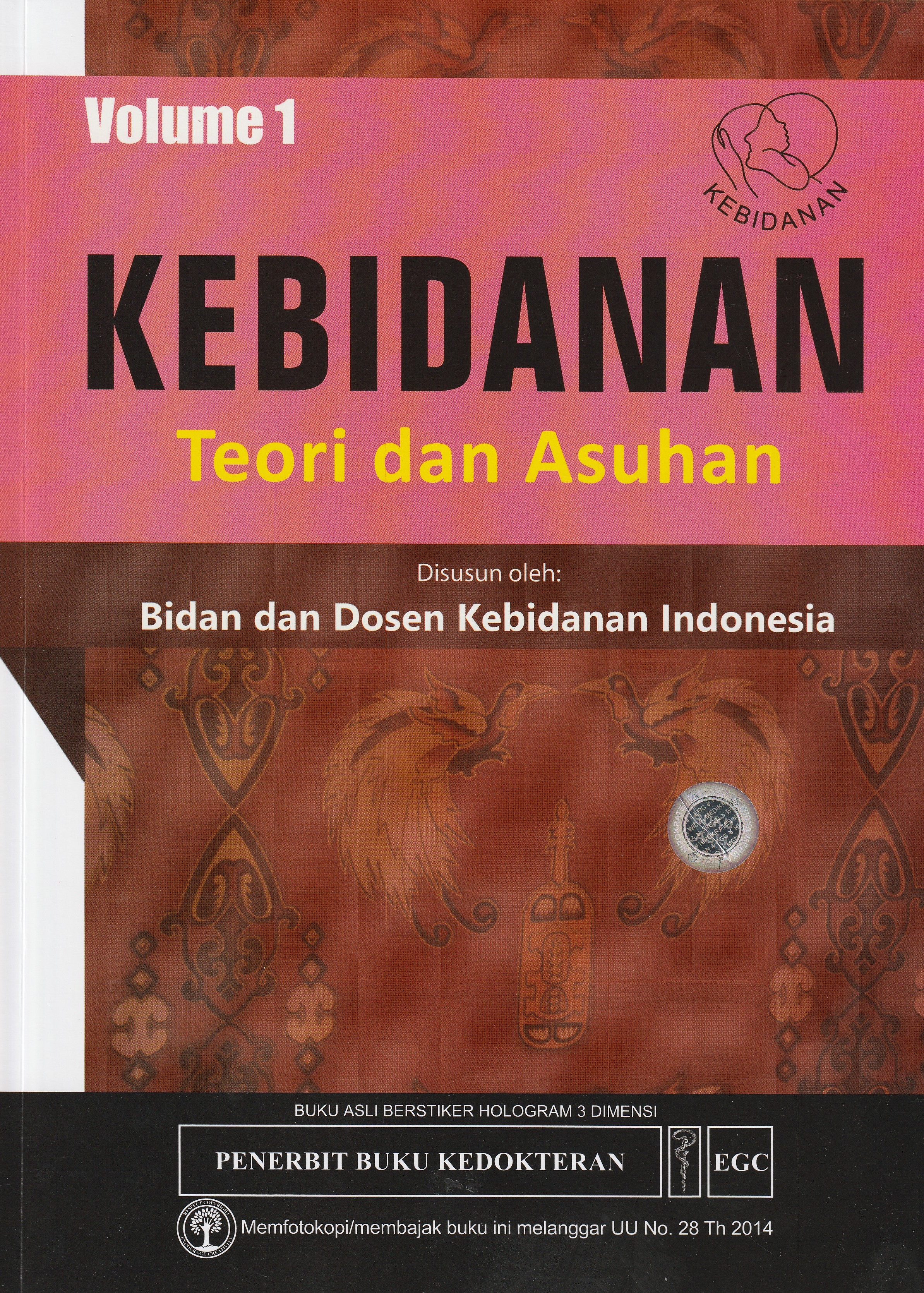 Cover Kebidanan. :  Teori dan Asuhan / Bidan dan Dosen Kebidanan Indonesia