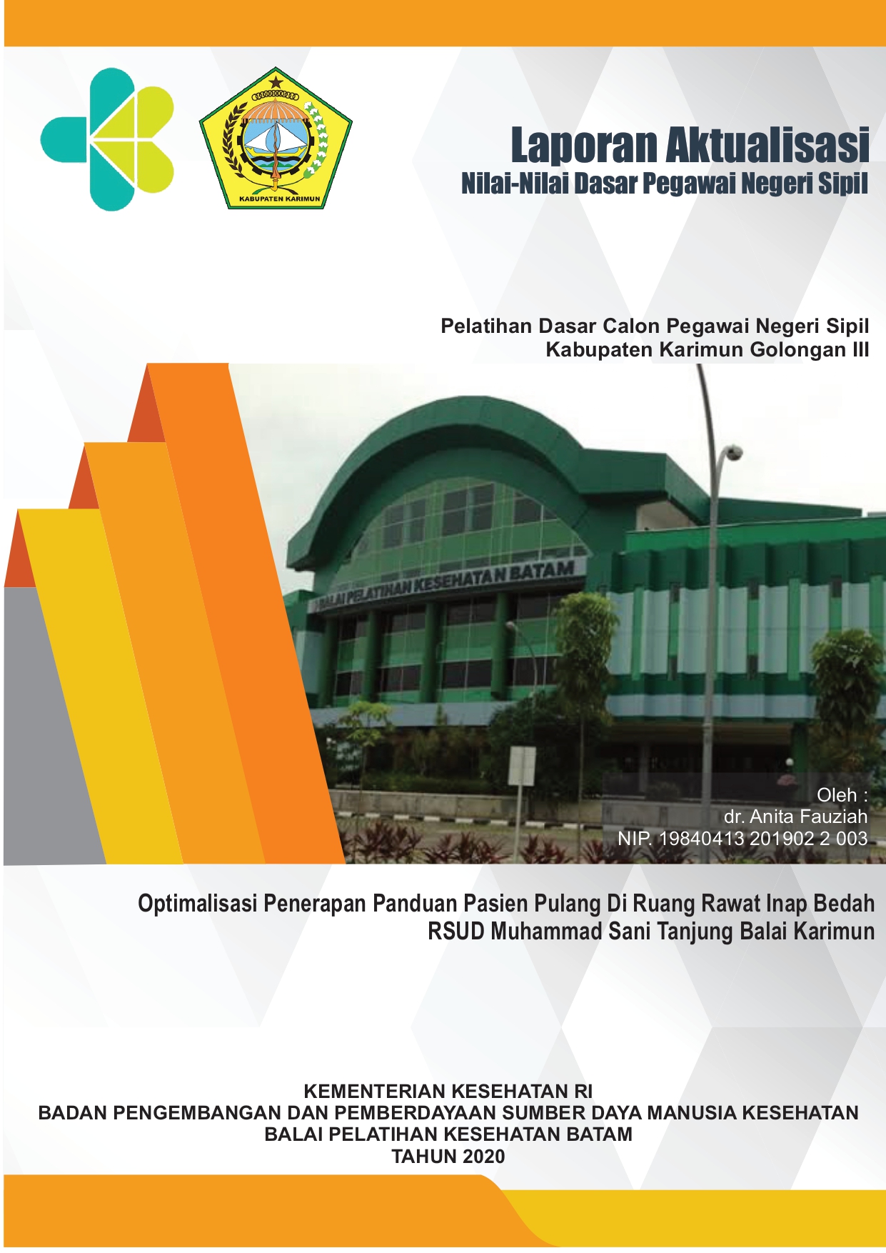 Cover Optimalisasi Penerapan Panduan Pasien Pulang Di Ruang Rawat Inap Bedah RSUD Muhammad Sani Tanjung Balai Karimun / dr. Anita Fauziah