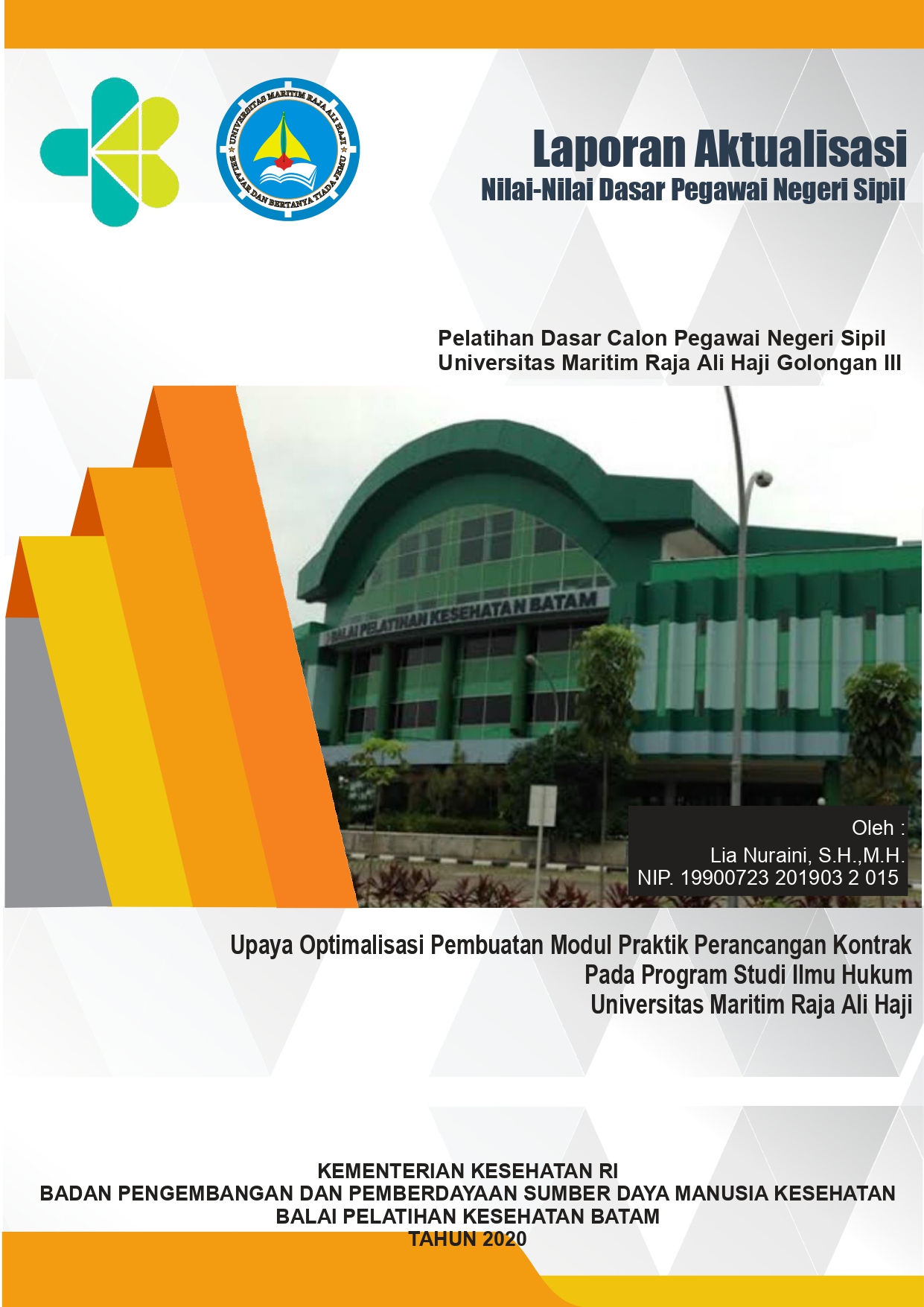 Cover Upaya Optimalisasi Pembuatan Modul Praktik Perancangan Kontrak Pada Program Studi Ilmu Hukum Universitas Maritim Raja Ali Haji / Lia Nuraini, S.H.,M.H