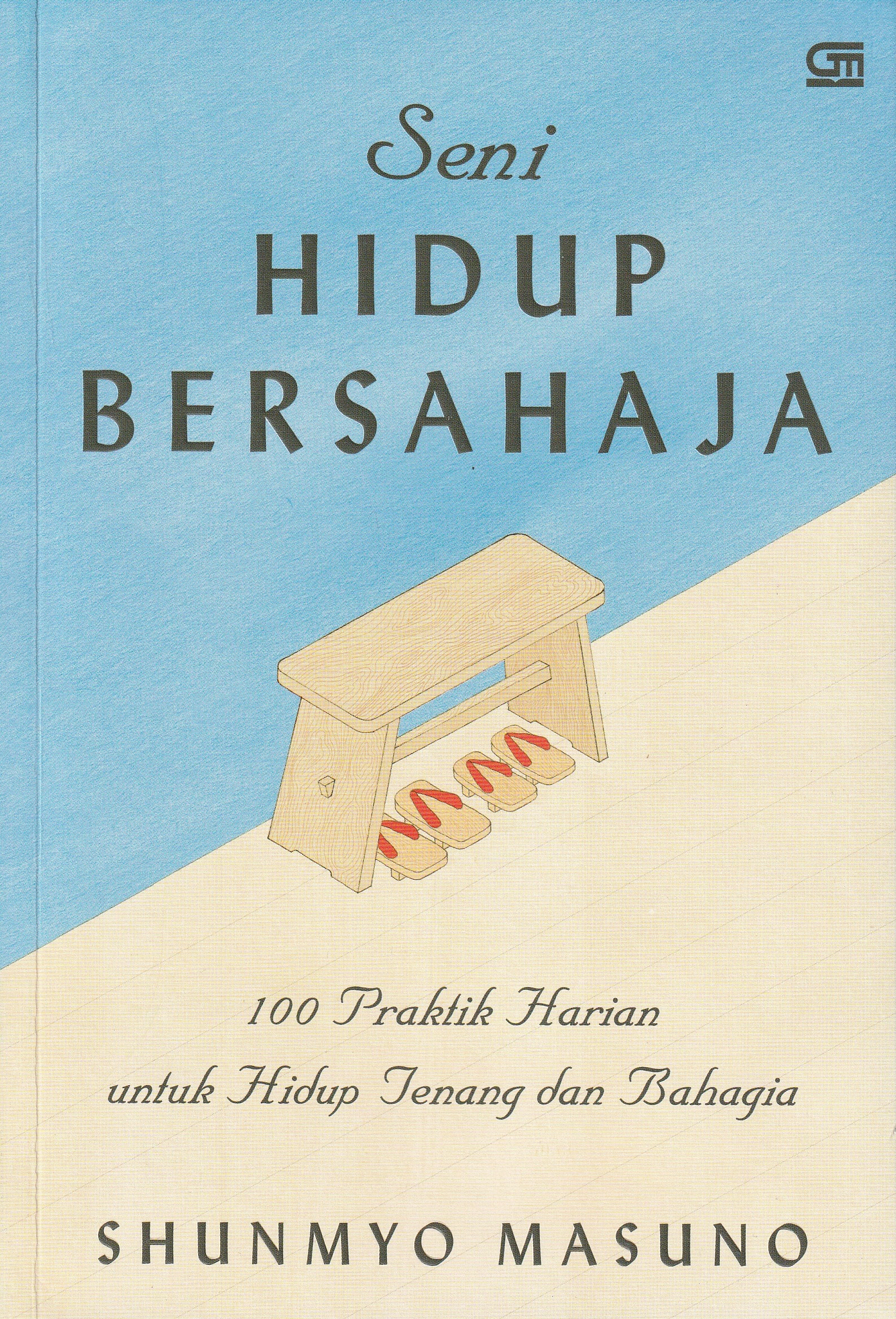 Cover Seni Hidup Bersahaja :  100 Praktik Harian untuk Hidup Tenang dan Bahagia / Shunmyo Masuno