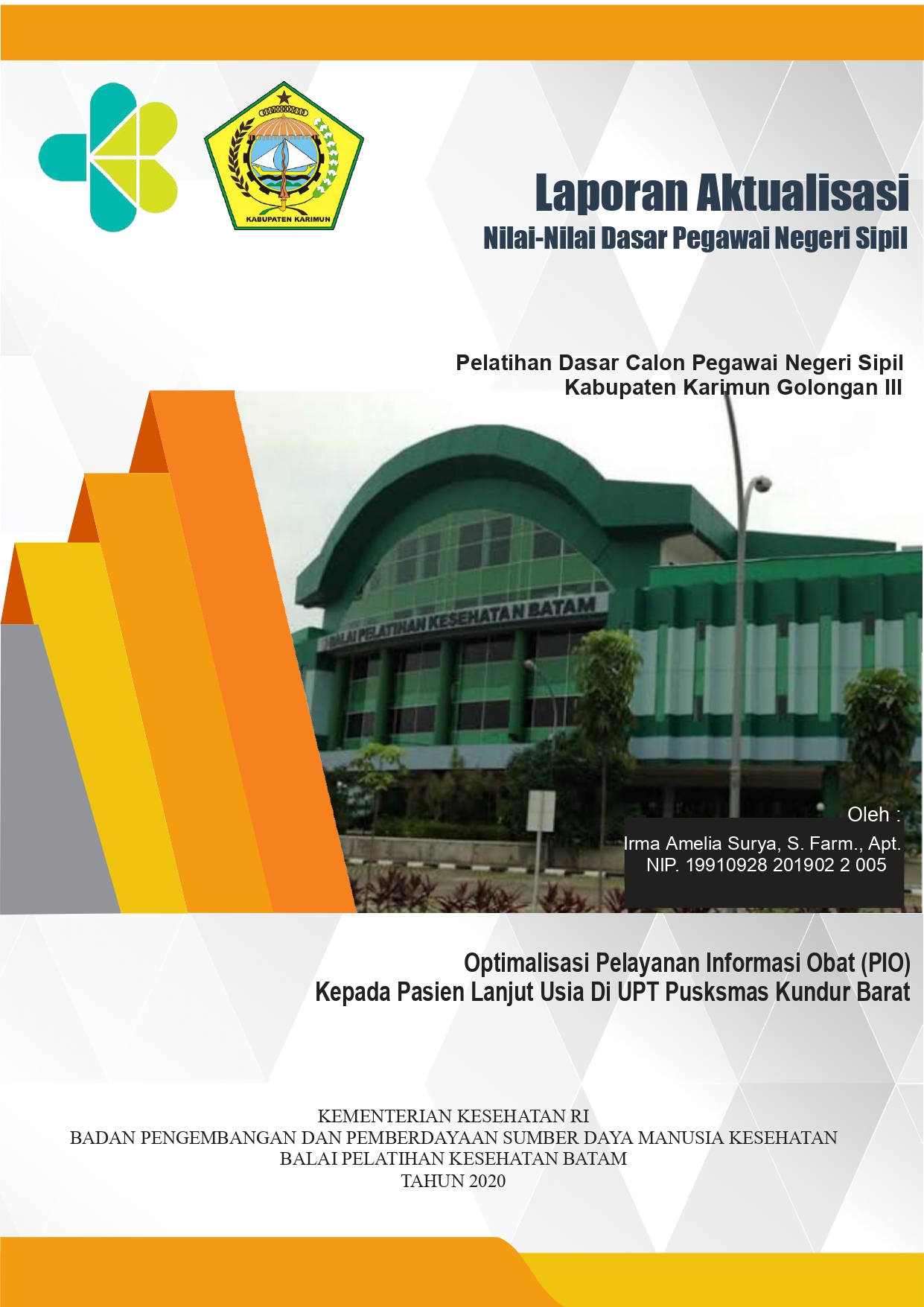 Cover Optimalisasi Pelayanan Informasi Obat (PIO) Kepada Pasien Lanjut Usia Di UPT Pusksmas Kundur Barat / Irma Amelia Surya, S.Farm., Apt