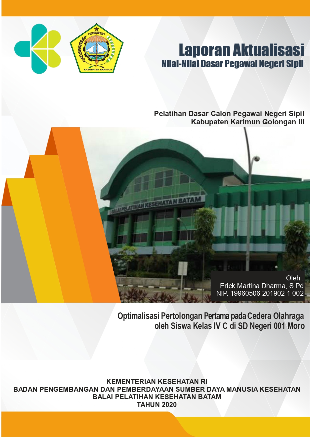 Cover Optimalisasi Pertolongan Pertama pada Cedera Olahraga oleh Siswa Kelas IV C di SD Negeri 001 Moro / ERICK MARTINA DHARMA, S.Pd