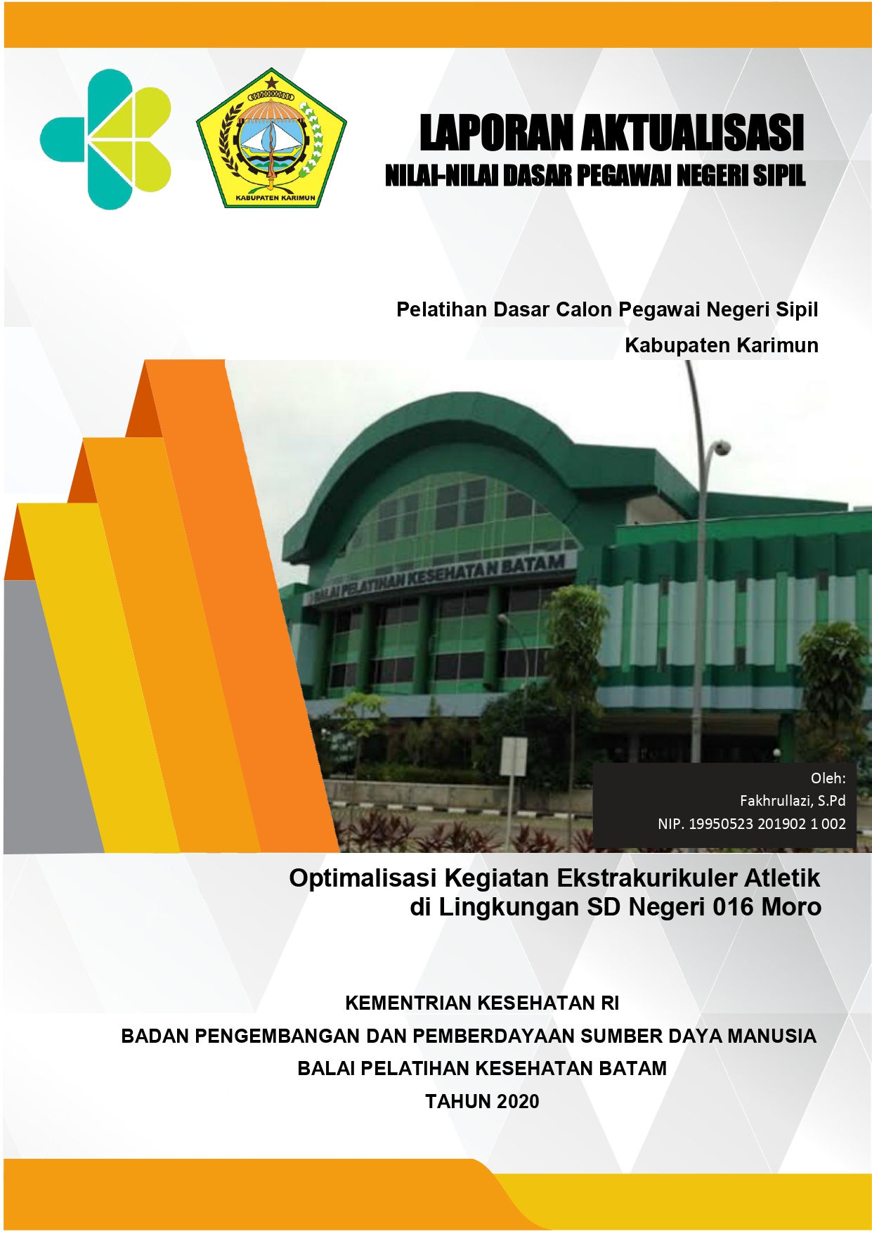 Cover Optimalisasi Kegiatan Ekstrakurikuler Atletik di Lingkungan SD Negeri 016 Moro / FAKHRULLAZI,S.Pd