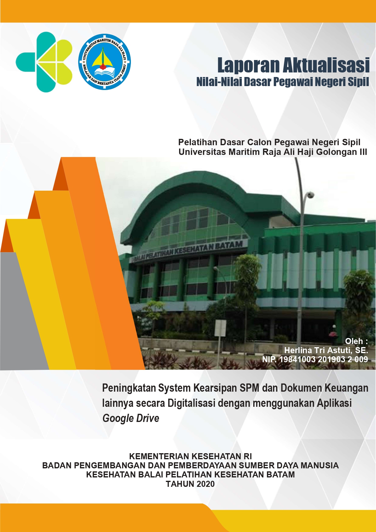 Cover Peningkatan System Kearsipan SPM dan Dokumen Keuangan lainnya secara Digitalisasi dengan menggunakan Aplikasi Google Drive / Herlina Tri Astuti