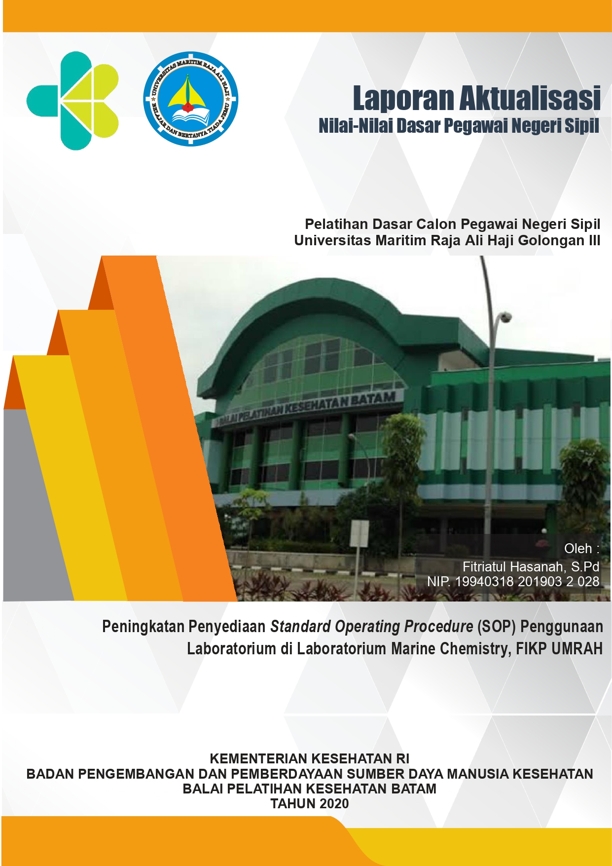 Cover Peningkatan Penyediaan Standard Operating Procedure (SOP) Penggunaan Laboratorium di Laboratorium Marine Chemistry, FIKP UMRAH. / Fitriatul Hasanah, S.Pd