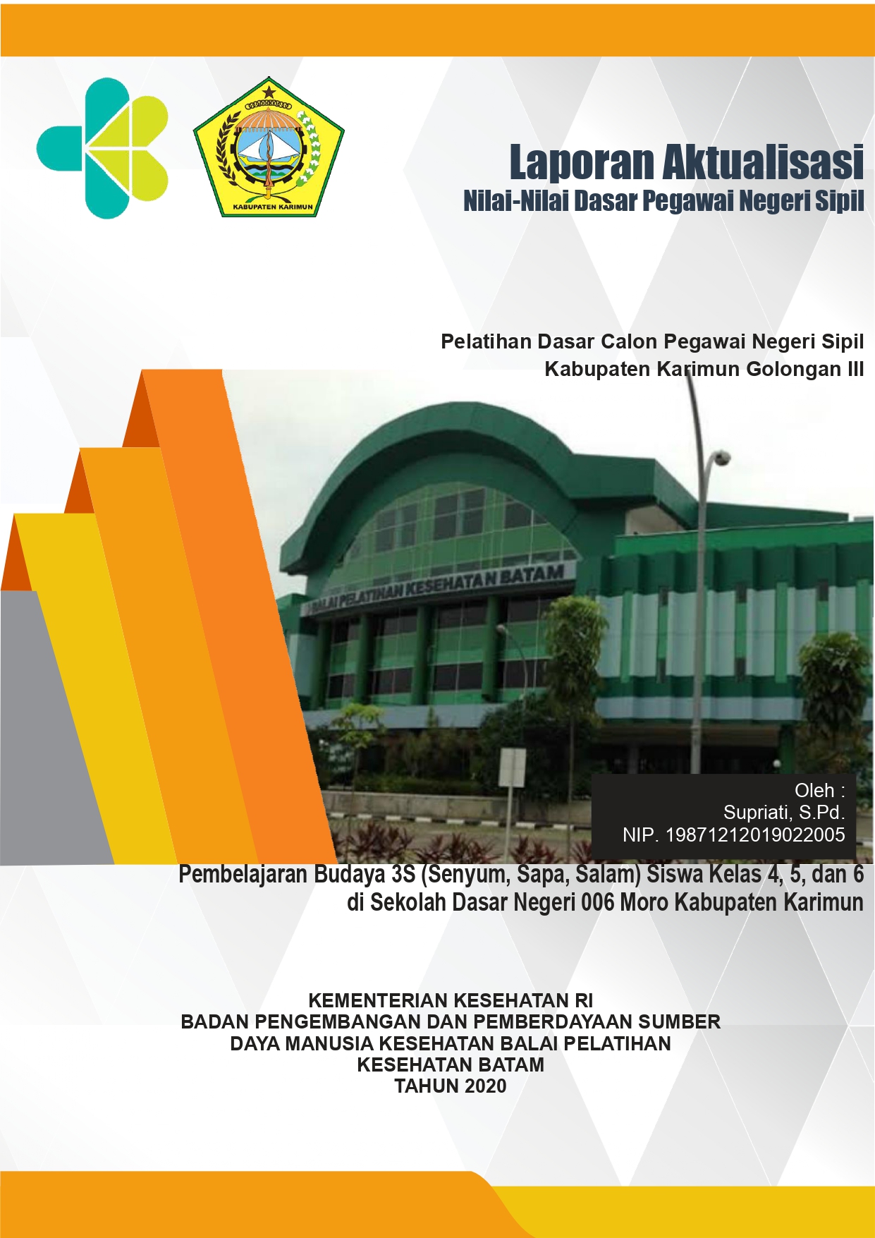 Cover Pembelajaran Budaya 3S (Senyum, Sapa, Salam) Siswa Kelas 4, 5, dan 6 di Sekolah Dasar Negeri 006 Moro Kabupaten Karimun / SUPRIATI, S.Pd