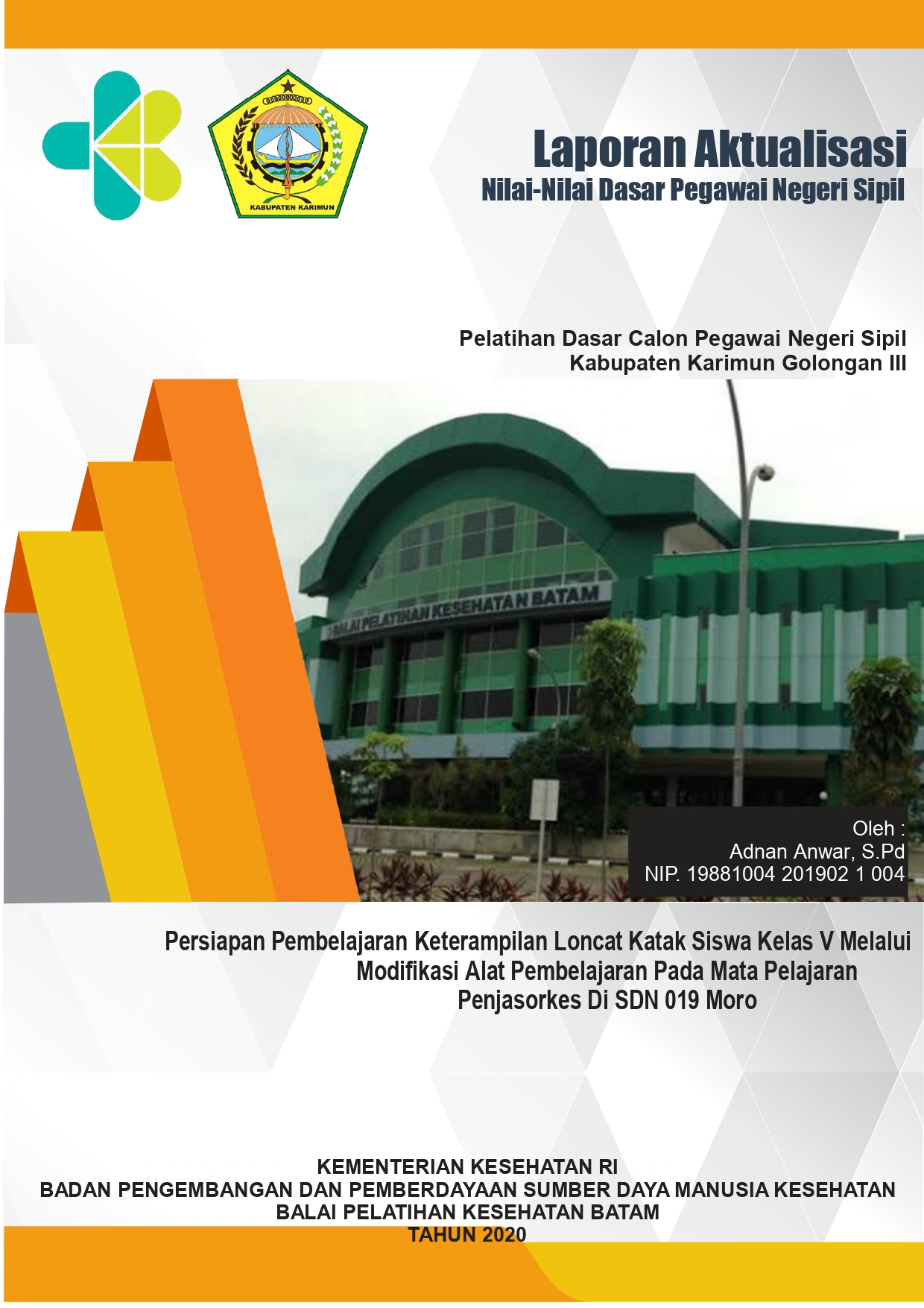 Cover Persiapan Pembelajaran Keterampilan Loncat Katak Siswa Kelas V Melalui Modifikasi Alat Pembelajaran Pada Mata Pelajaran Penjasorkes Di SDN 019 Moro / ADNAN ANWAR, S. Pd