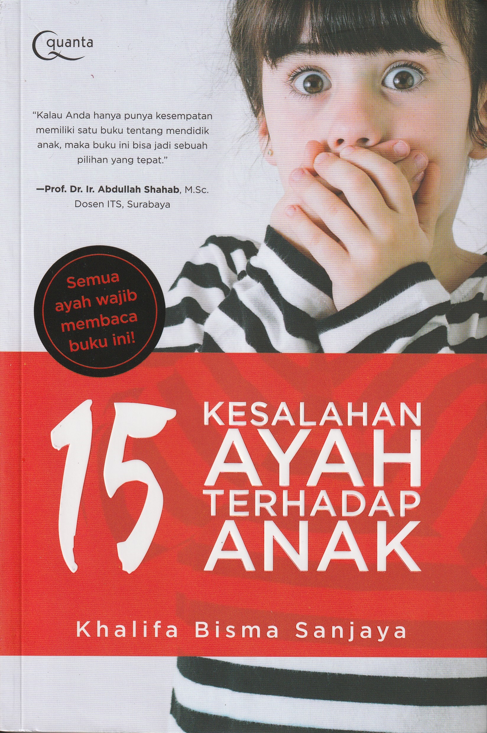 Cover 15 Kesalahan Ayah Terhadap Anak :  Semua Ayah Wajib Membaca / Khalifa Bisma Sanjaya