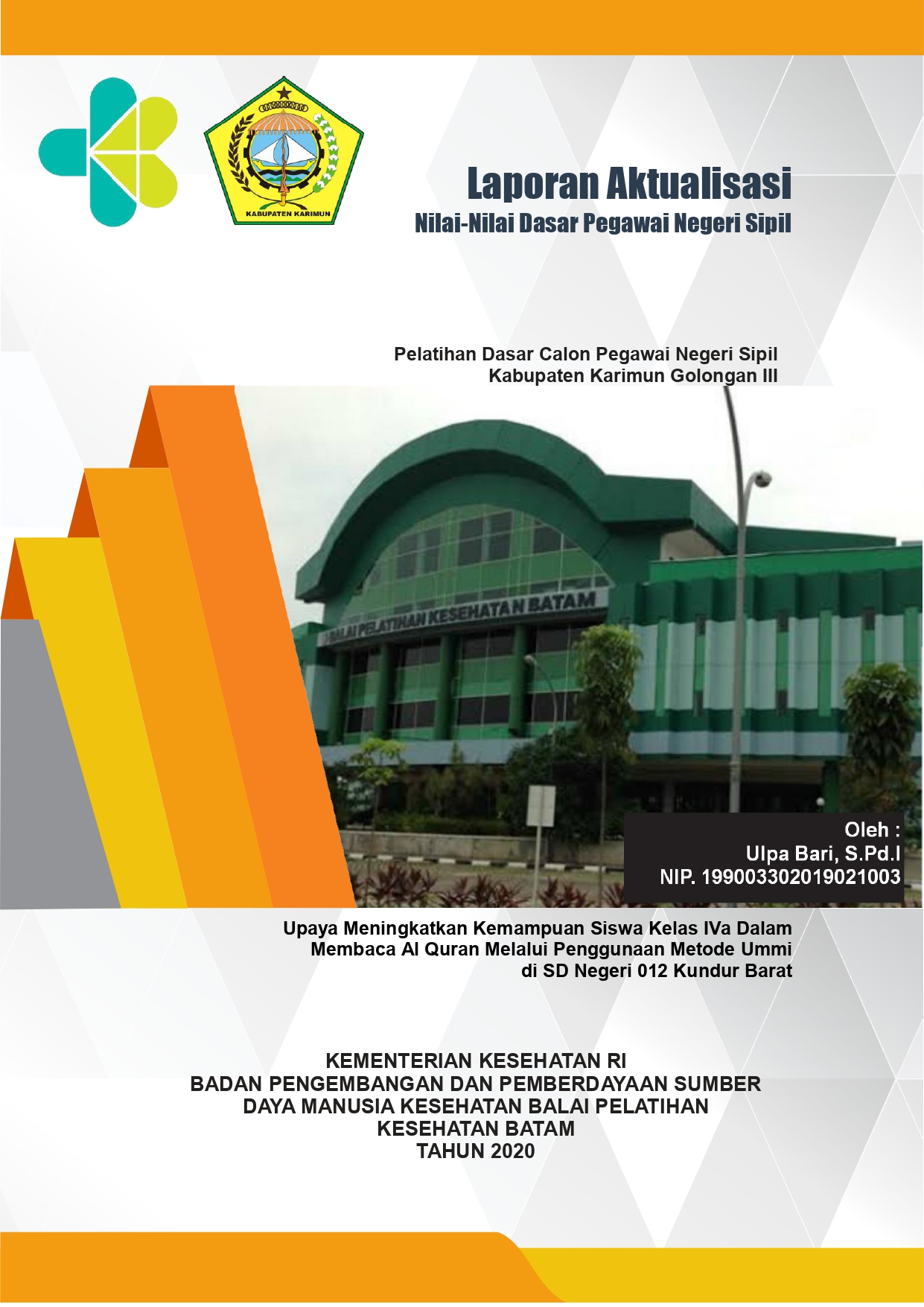 Cover Upaya Meningkatkan Kemampuan Siswa Kelas IVa Dalam Membaca Al Quran Melalui Penggunaan Metode Ummi di SD Negeri 012 Kundur Barat / Ulpa Bari, S.Pd.I