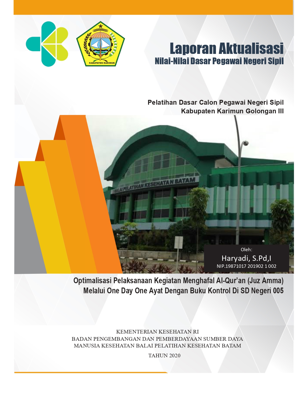 Cover Optimalisasi Pelaksanaan Kegiatan Menghafal Al-Qur’an (Juz Amma) Melalui One Day One Ayat Dengan Buku Kontrol Di SD Negeri 005 / Haryadi, S.Pd.I