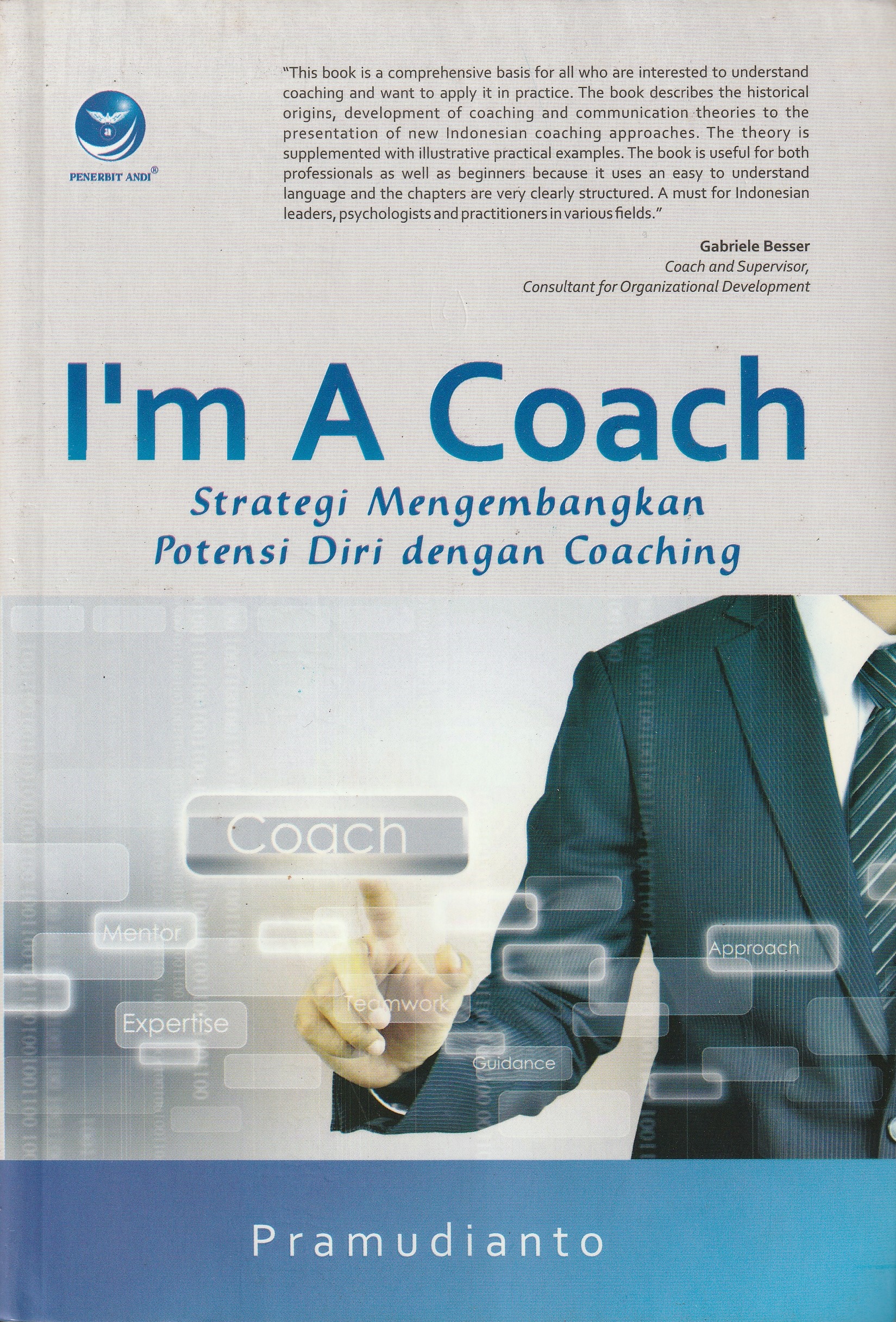 Cover I'm A Coach :  Strategi Mengembangkan Potensi Diri dengan Coaching / Pramudianto