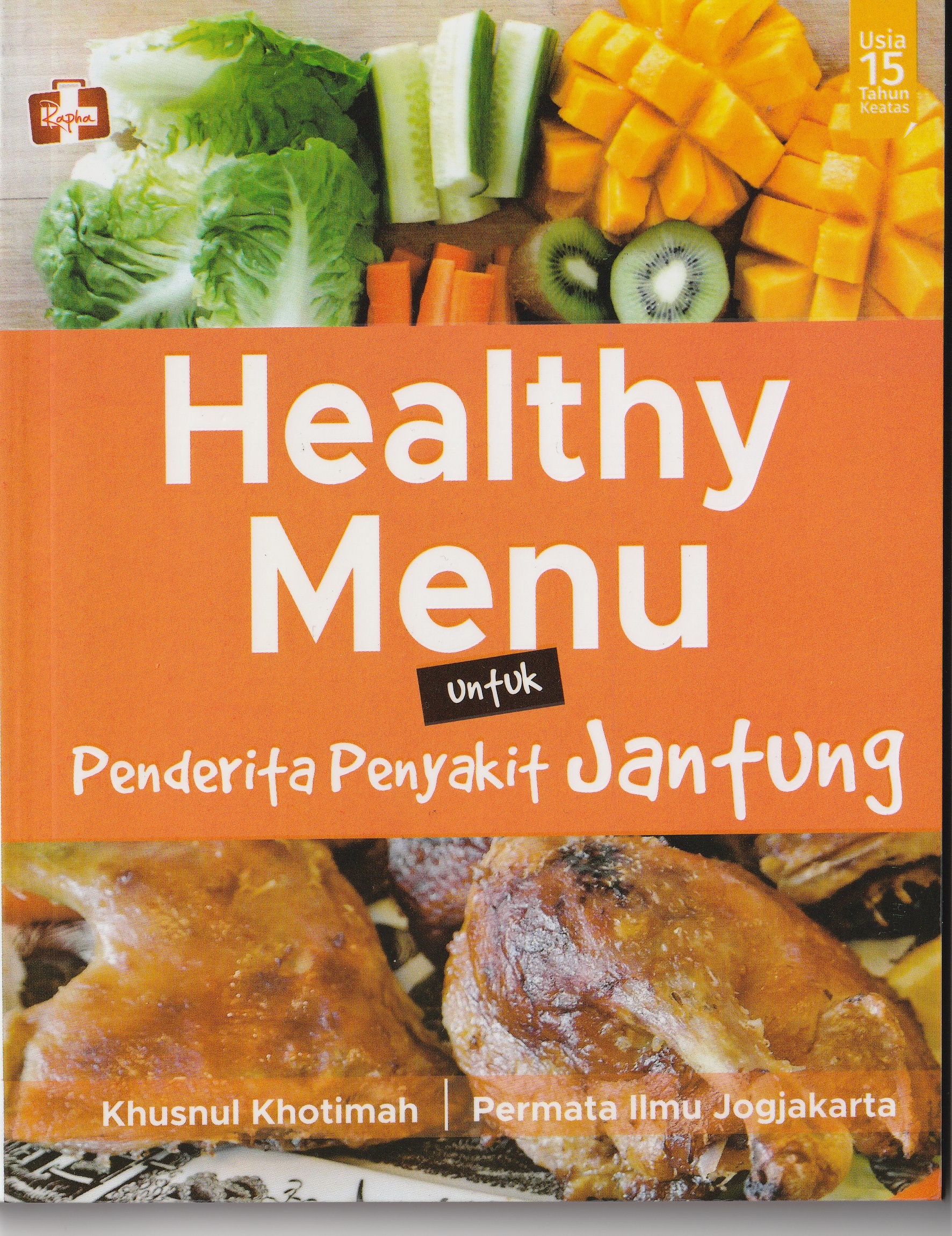 Cover Healthy Menu :  untuk Penderita Penyakit Jantung / Khusnul Khotimah