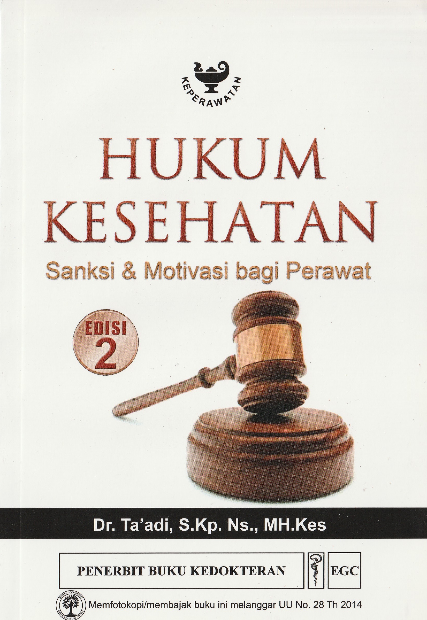 Cover Hukum Kesehatan. :  Sanksi & Motivasi bagi Perawat / Dr. Ta'adi, S.Kp. Ns., MH.Kes
