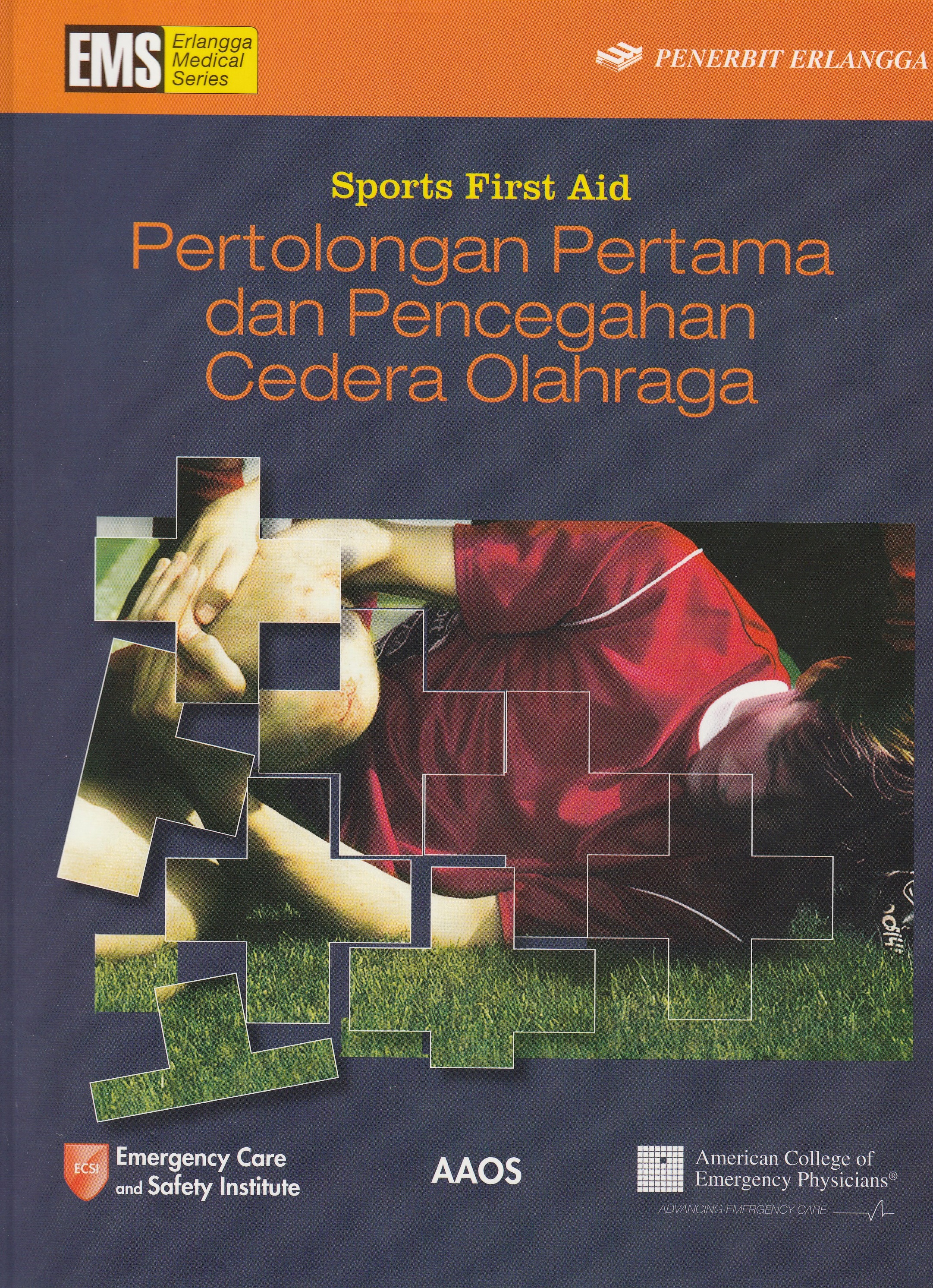 Cover Pertolongan Pertama dan Pencegahan Cedera Olahraga :  - / Ronald P. Pfeiffer, EdD, ATC, Alton Thygerson, EdD,EMT, FAWM, NicholasF. Palmieri, DC,MPH, EMH,EMT-P, benjamin Gulli,MD, Eric W.Ossman, MD, FACEP
