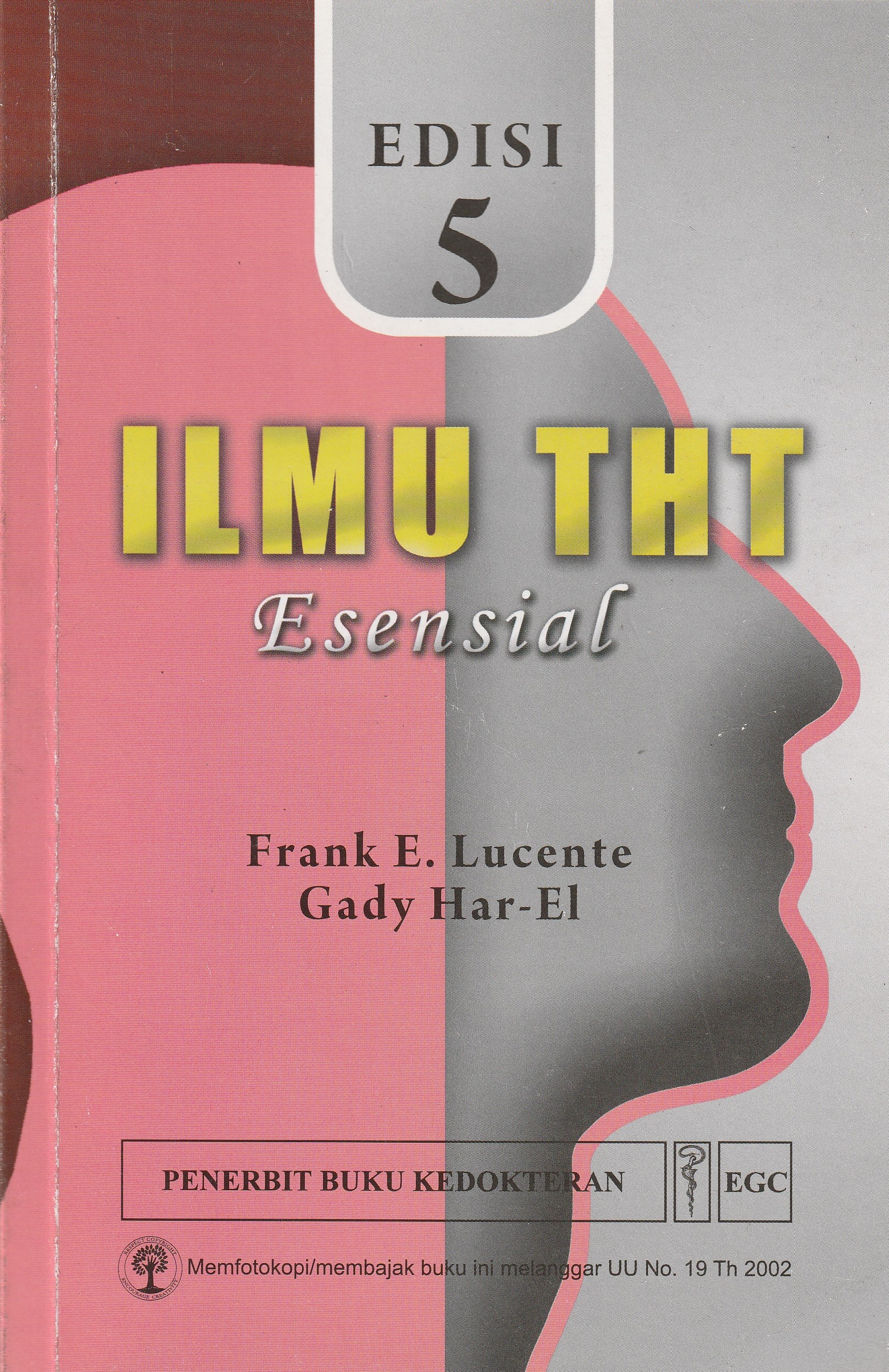 Cover Ilmu THT :  Esensial / Frank E, Lucente, M.D.