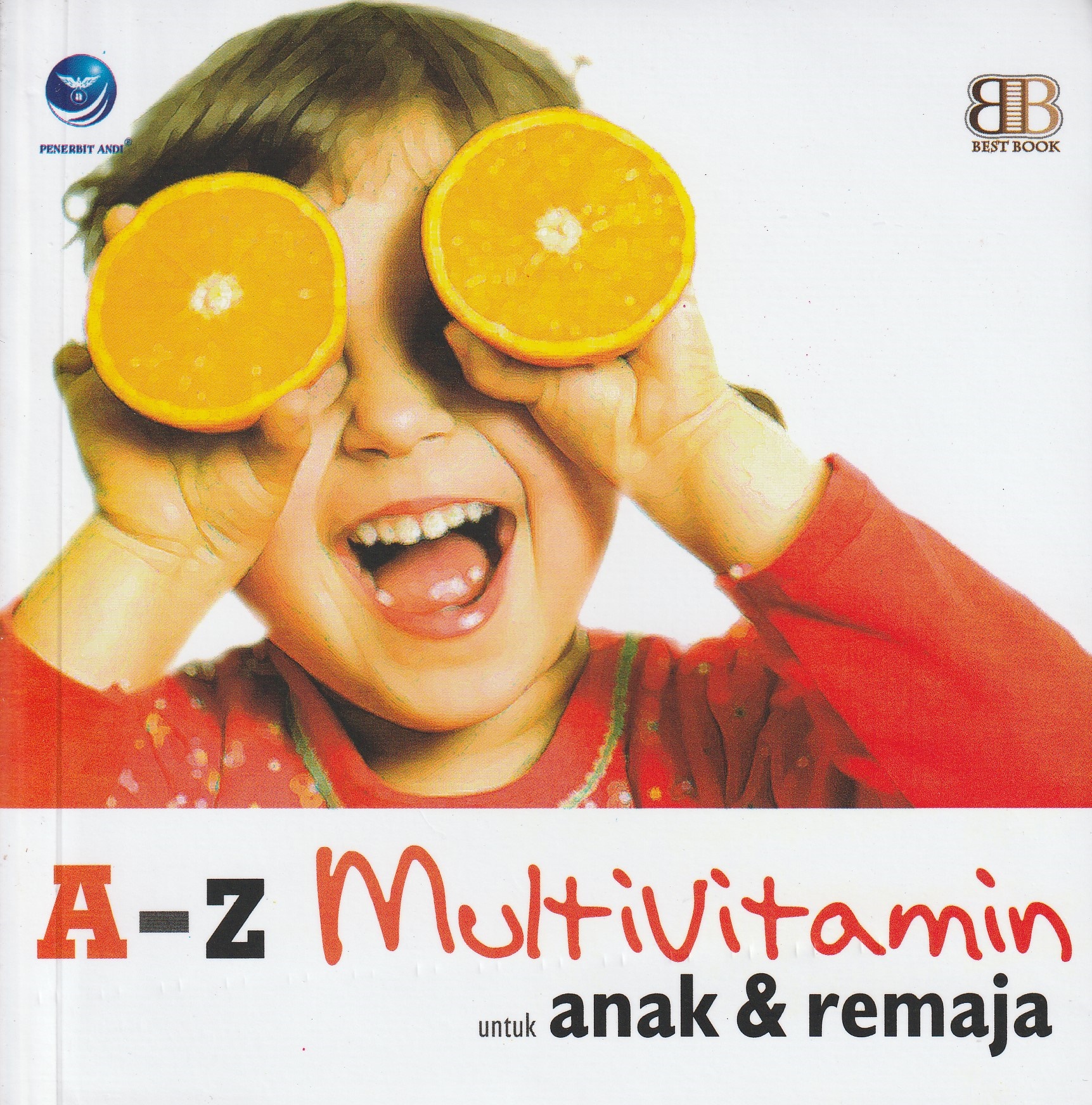 Cover A-Z Multivitamin :  Untuk Anak & Remaja / Arra Rosi