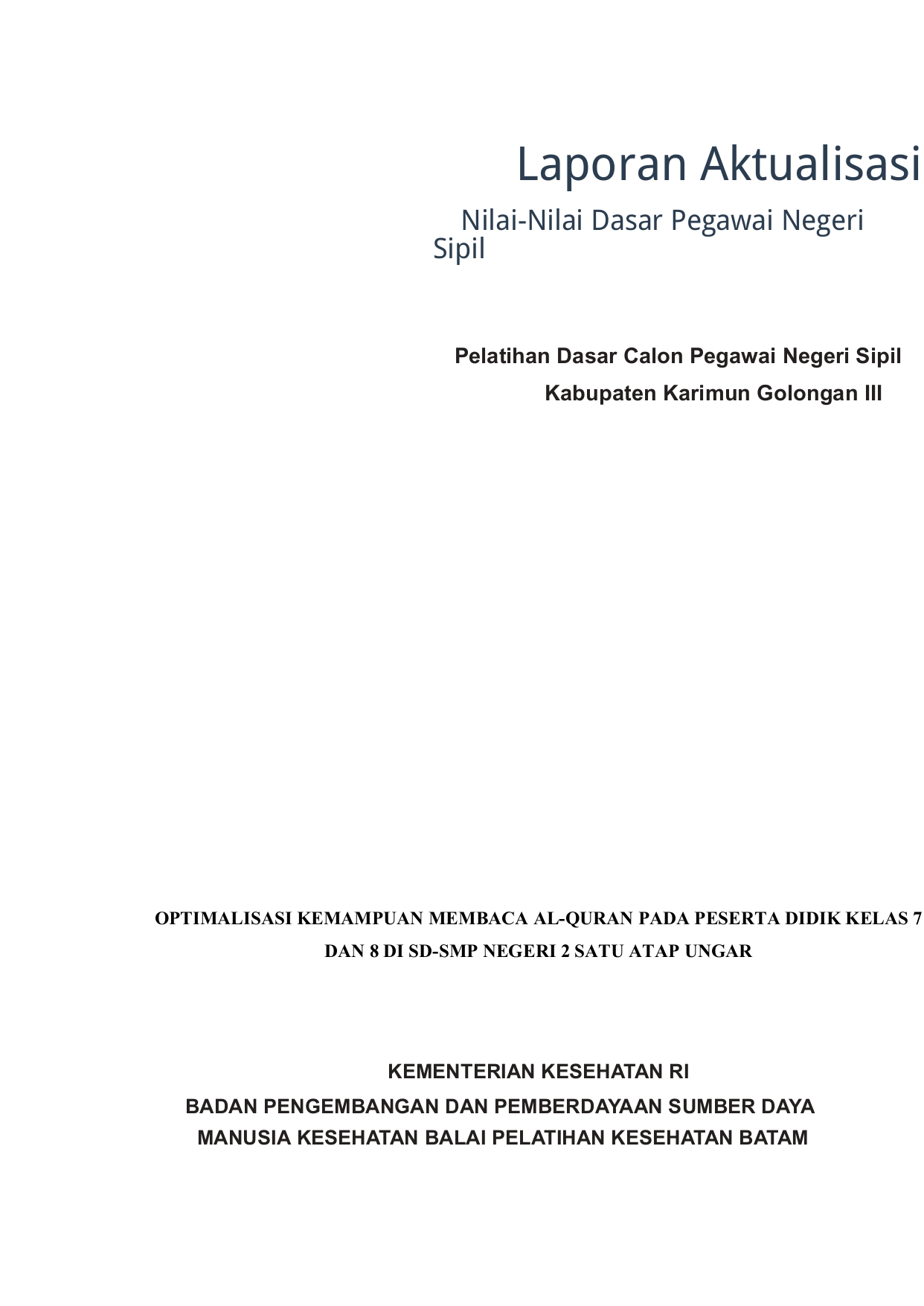 Cover OPTIMALISASI KEMAMPUAN MEMBACA AL-QURAN PADA PESERTA DIDIK KELAS 7 DAN 8 DI SD-SMP NEGERI 2 SATU ATAP UNGAR / Darmawansyah Putra