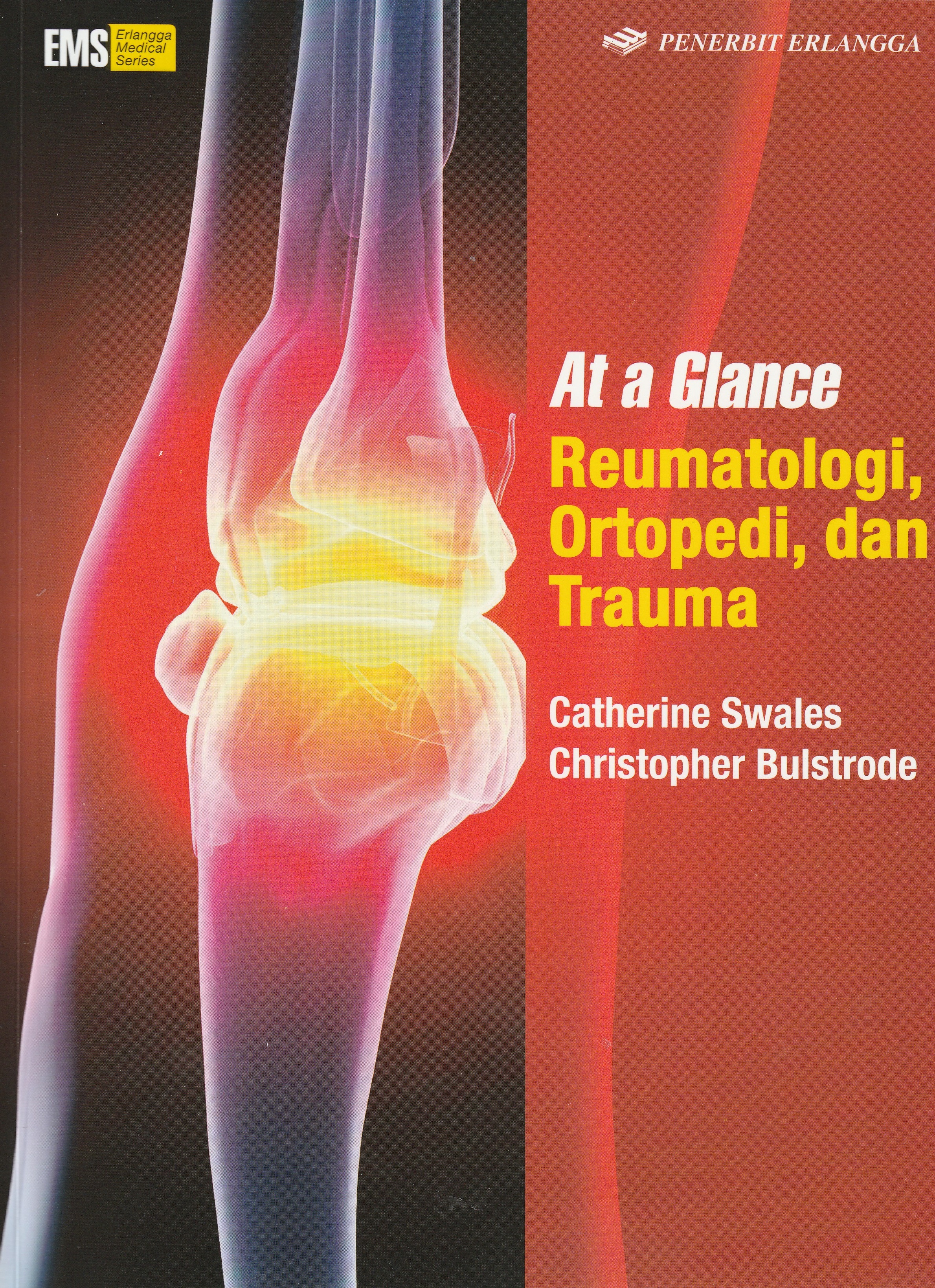 Cover At a Glance Reumatologi, Ortopedi, dan Trauma :  - / Catherine Swales