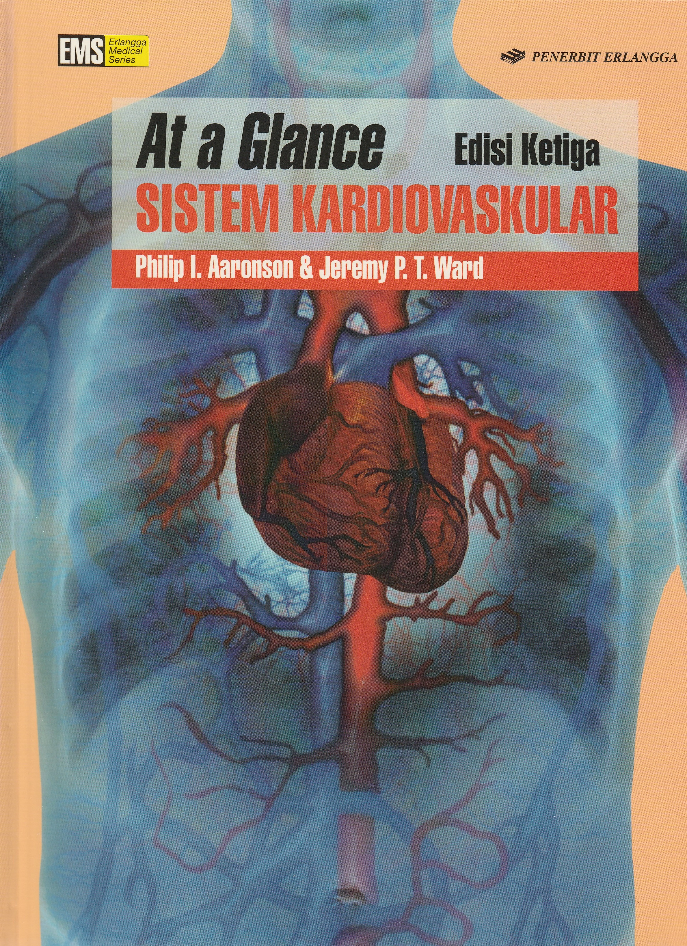 Cover At a Glance Sistem Kardiovaskular :  - / Philip I. Aaronson & Jeremy P.T. Ward