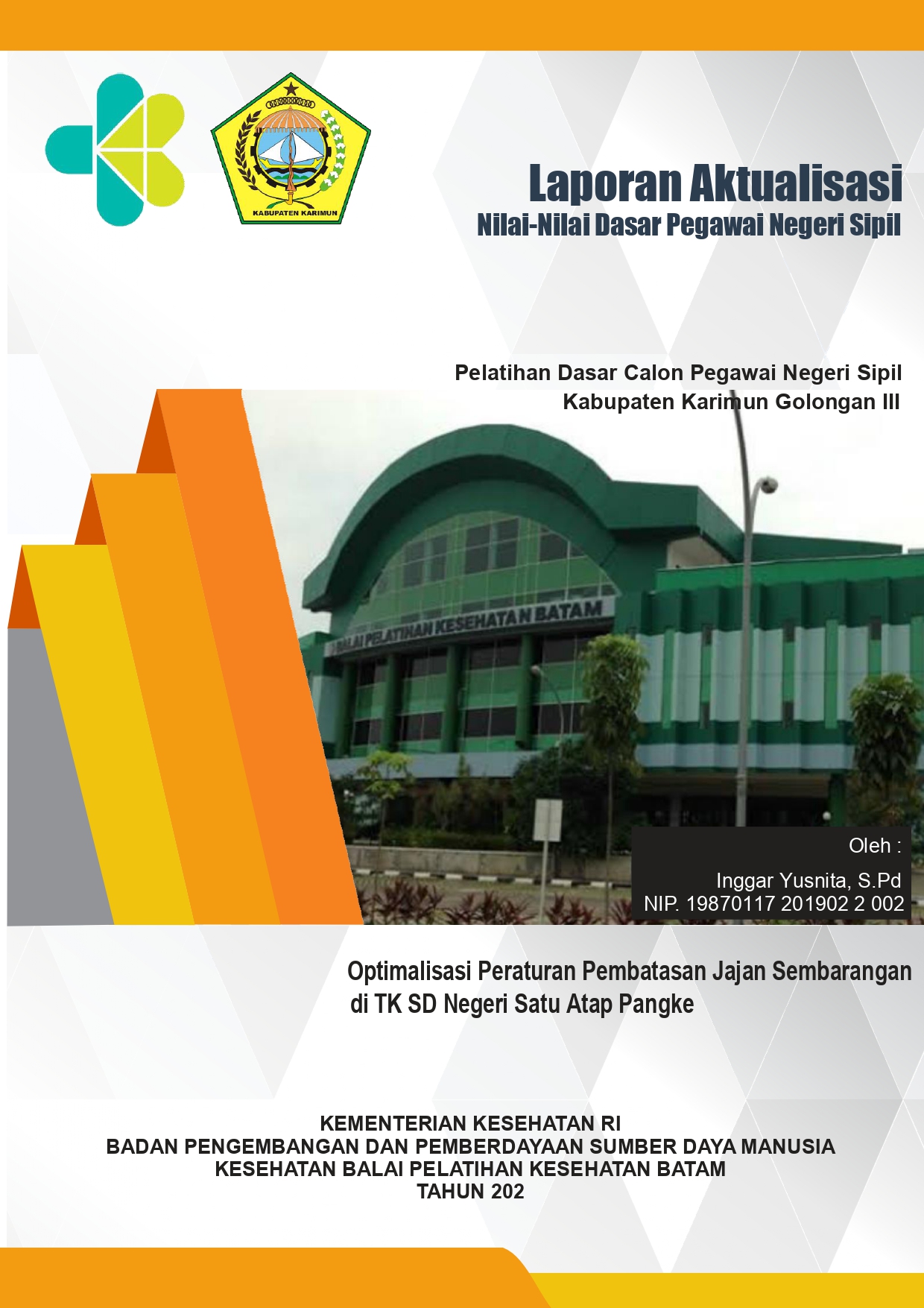 Cover Optimalisasi Peraturan Pembatasan Jajan Sembarangan di TK SD Negeri Satu Atap Pangke / Inggar Yusnita, S.Pd