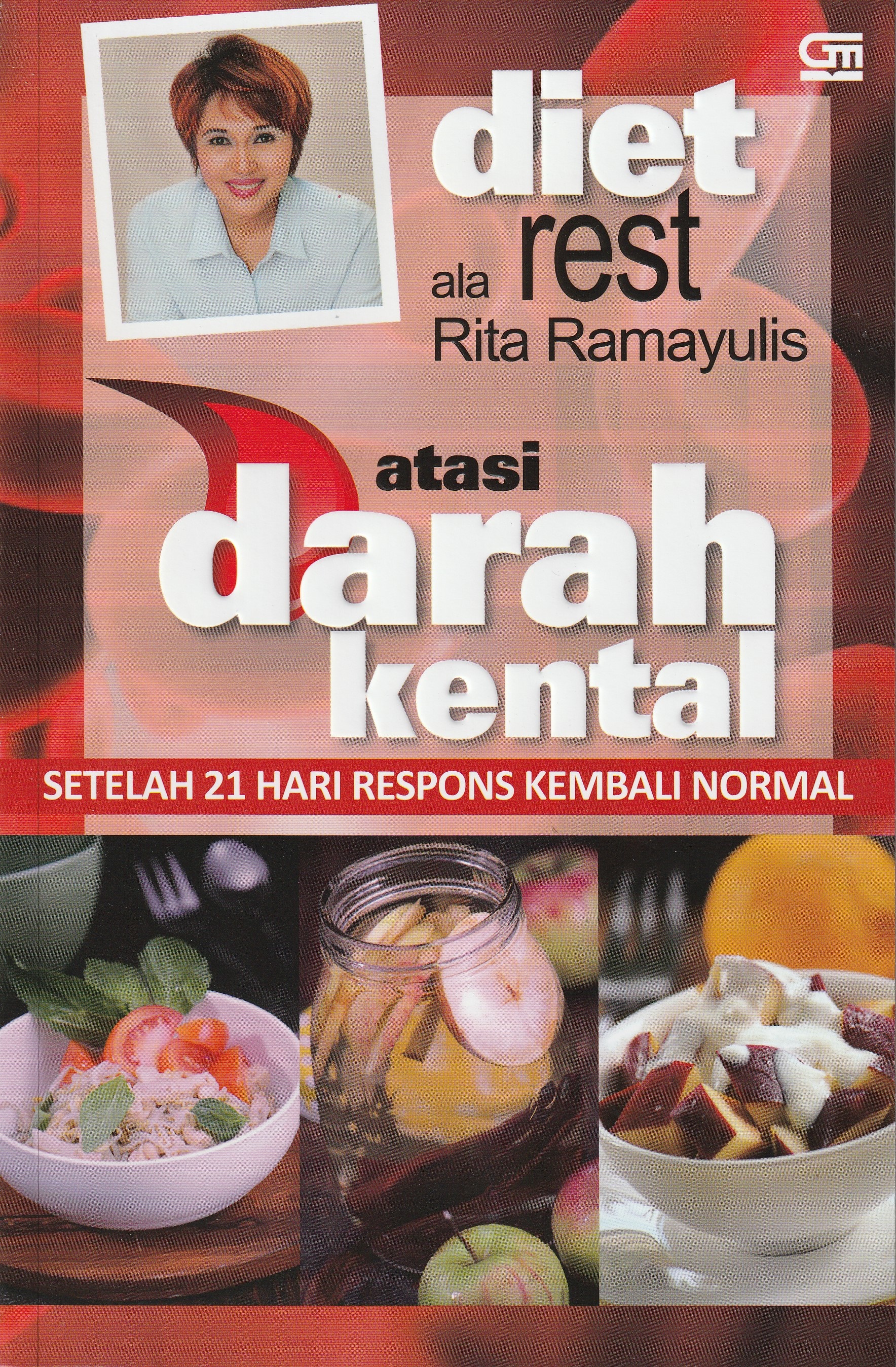 Cover Atasi Darah Kental :  Setelah 21 Hari Respons Kembali Normal / Rita Ramayulis