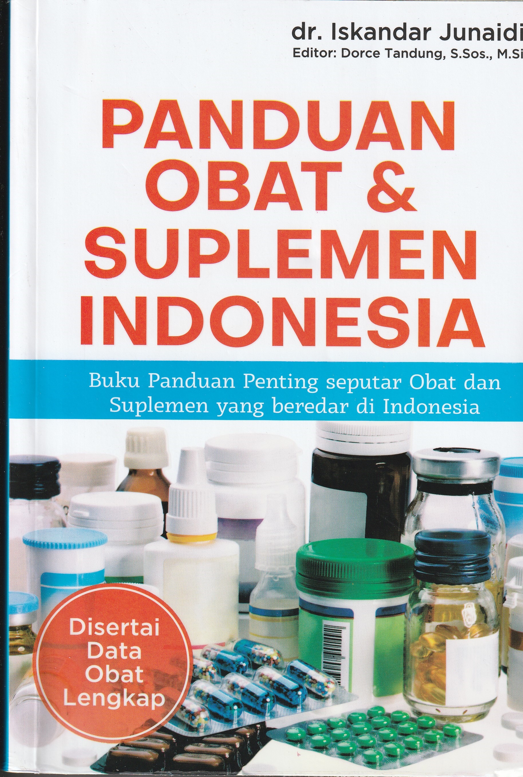 Cover Panduan Obat & Suplemen Indonesia :  - / dr. Iskandar Junaidi
