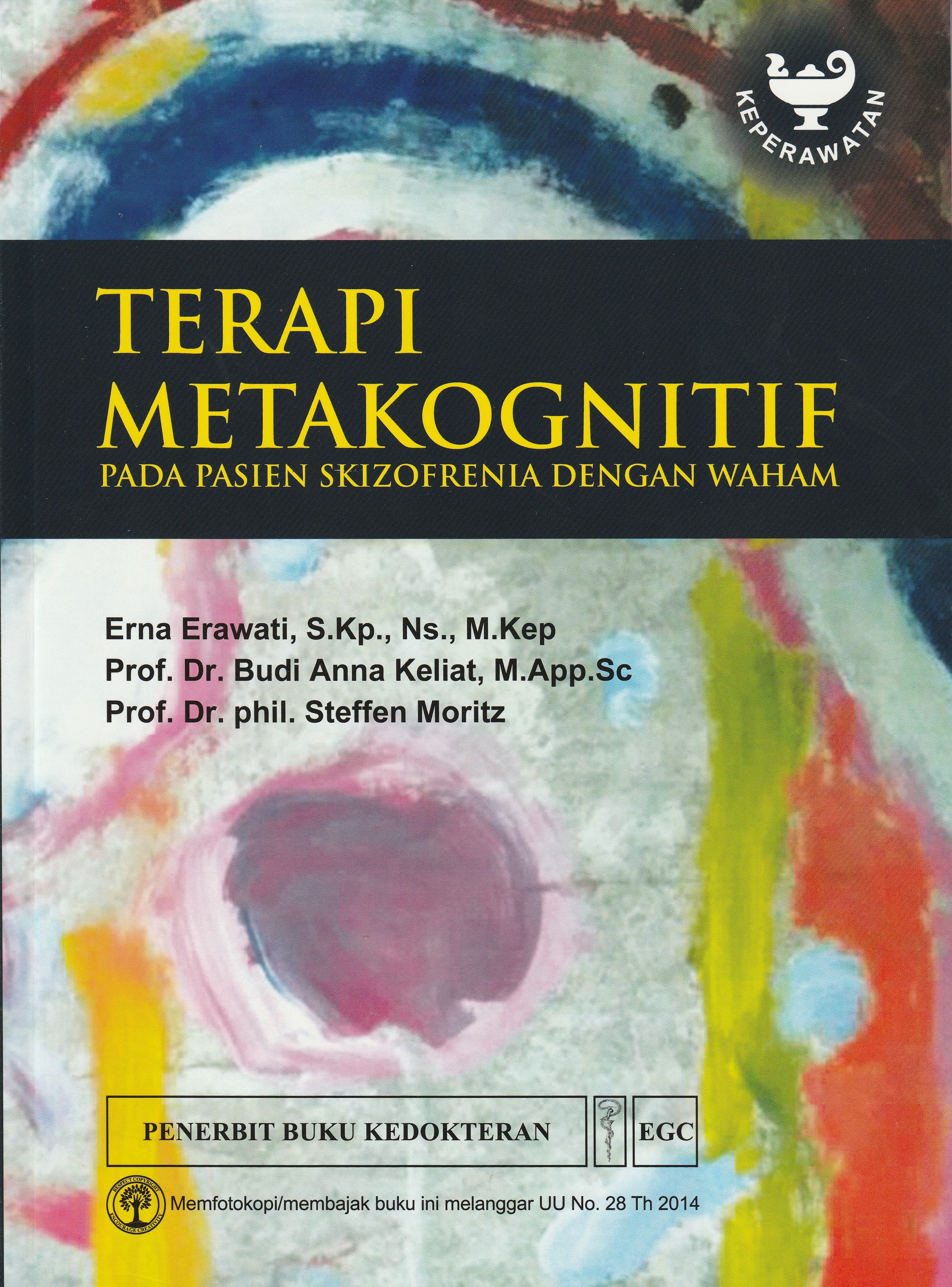 Cover Terapi Metakognitif :  Pada Pasien Skizofrenia dengan Waham / Erna Erawati, S.Kp., Ns., M.Kep