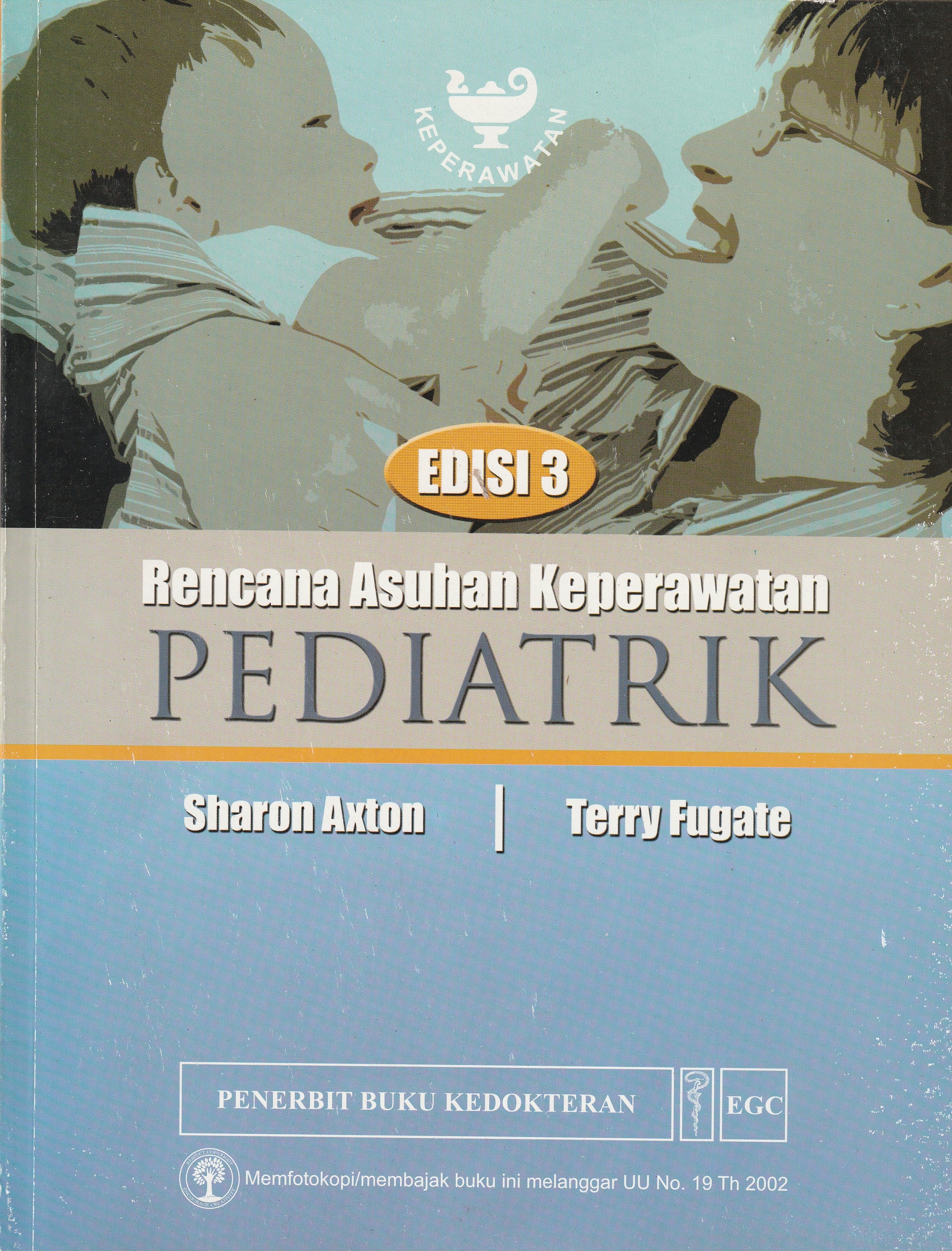 Cover Rencana Asuhan Keperawatan Pediatrik :  - / Sharon Axton, RN,MS, PNP-BC