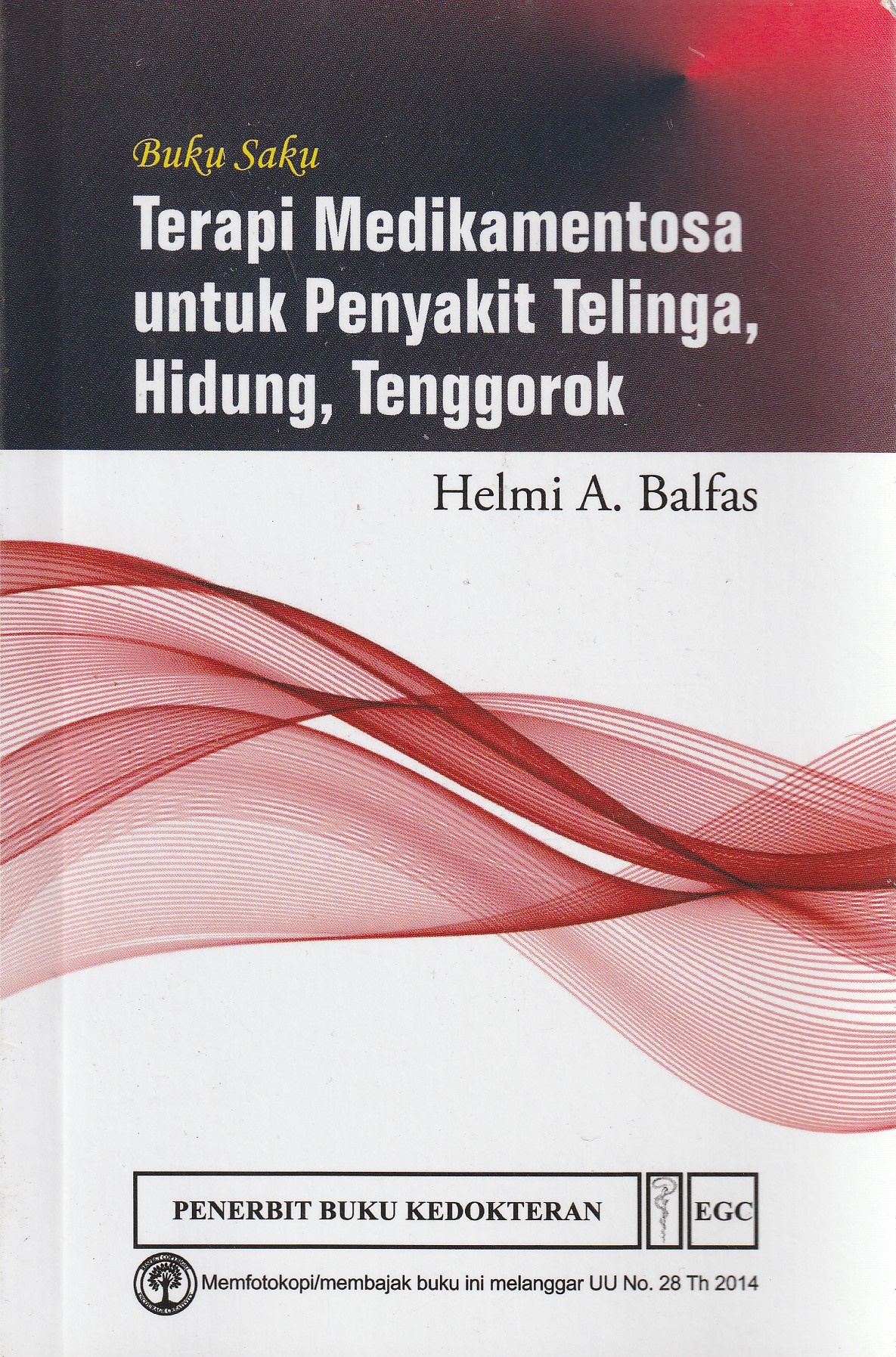 Cover Buku Saku :  Terapi medikamentosa untuk Penyakit Telinga, Hidung, Tenggorok. / Helmi A. Balfas