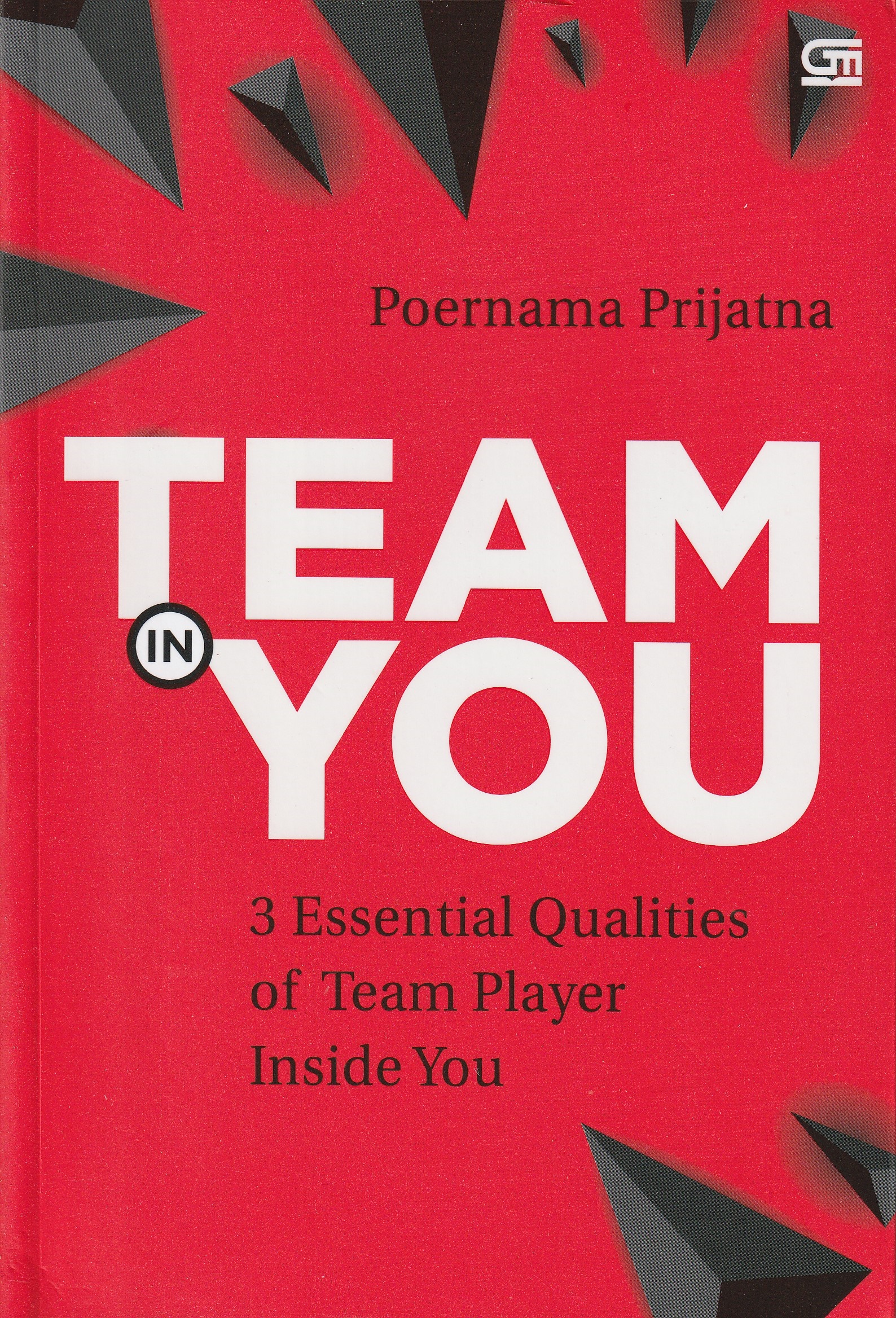 Cover Team in You :  3 Essential Qualities of Team Player Inside You / Poernama Prijatna