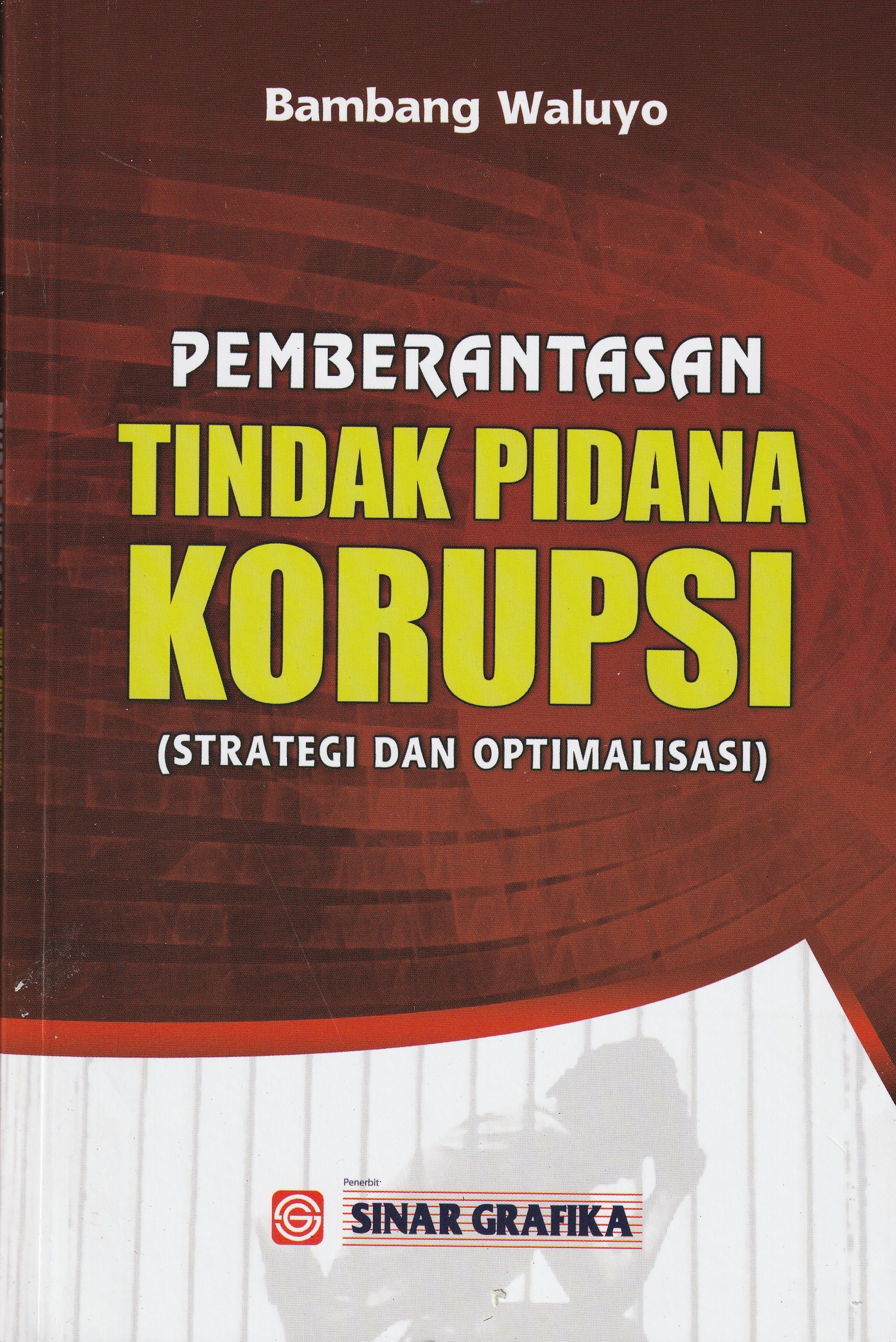 Cover Pemberantasan Tindak Pidana Korupsi :  Strategi dan Optimalisasi / Bambang Waluyo
