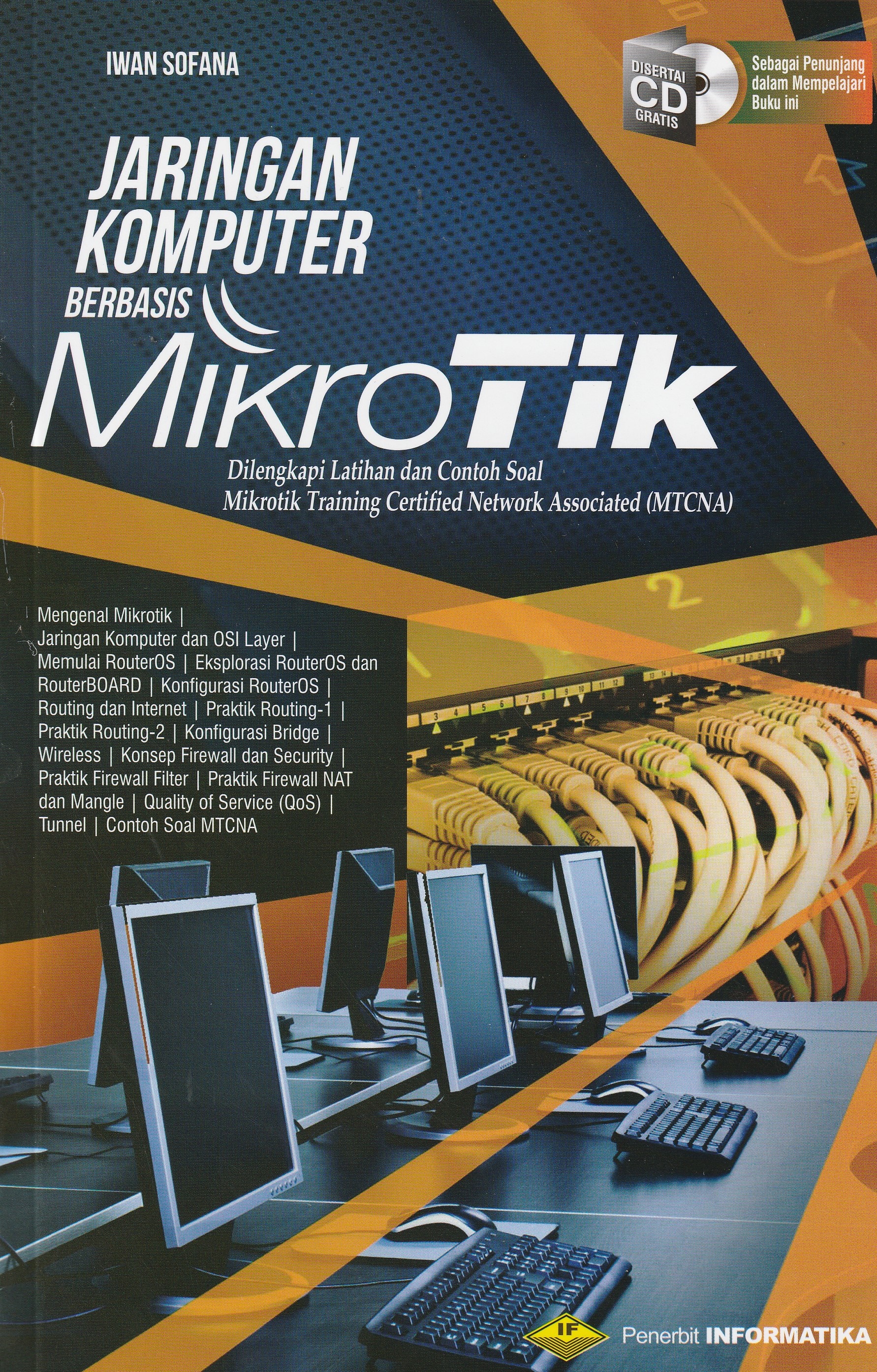 Cover Jaringan Komputer Berbasis Mikrotik :  Dilengkapi Latihan dan Contoh Soal / Iwan Sofana