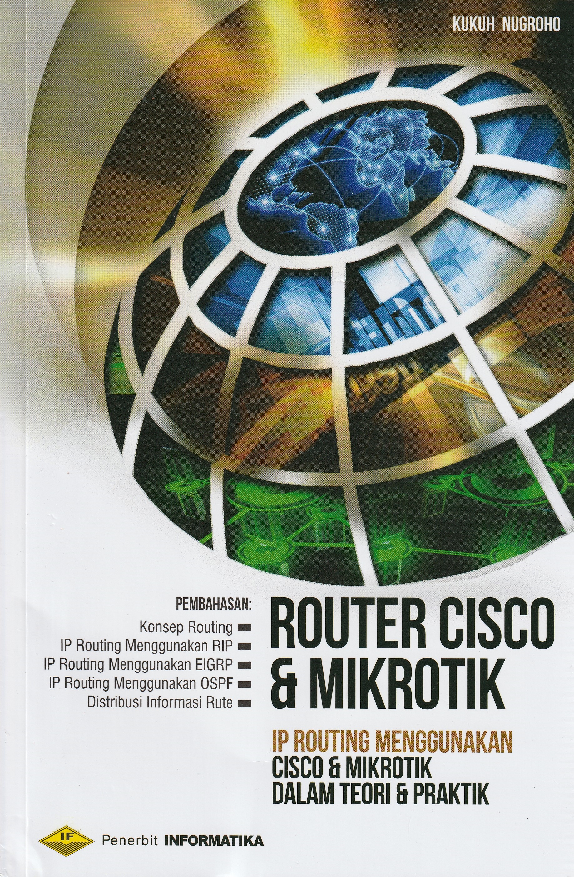 Cover Router Cisco & Mikrotik :  dalam Teori & Praktik / Kukuh Nugroho