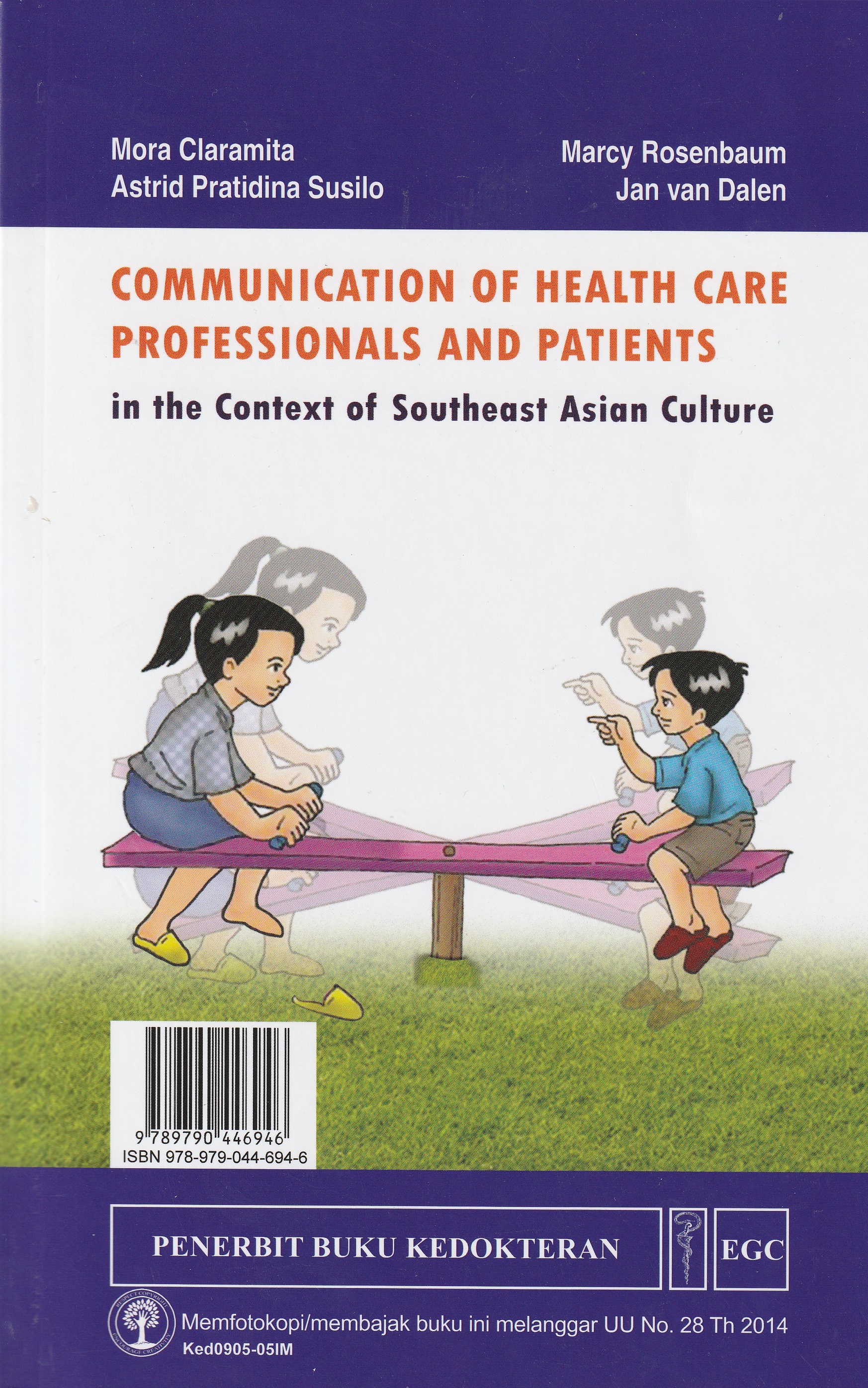 Cover Communication of Health Care Professionals and Patients :  in the Context of Southeast Asian Culture / Mora Claramita,MD, MHPE, Phd